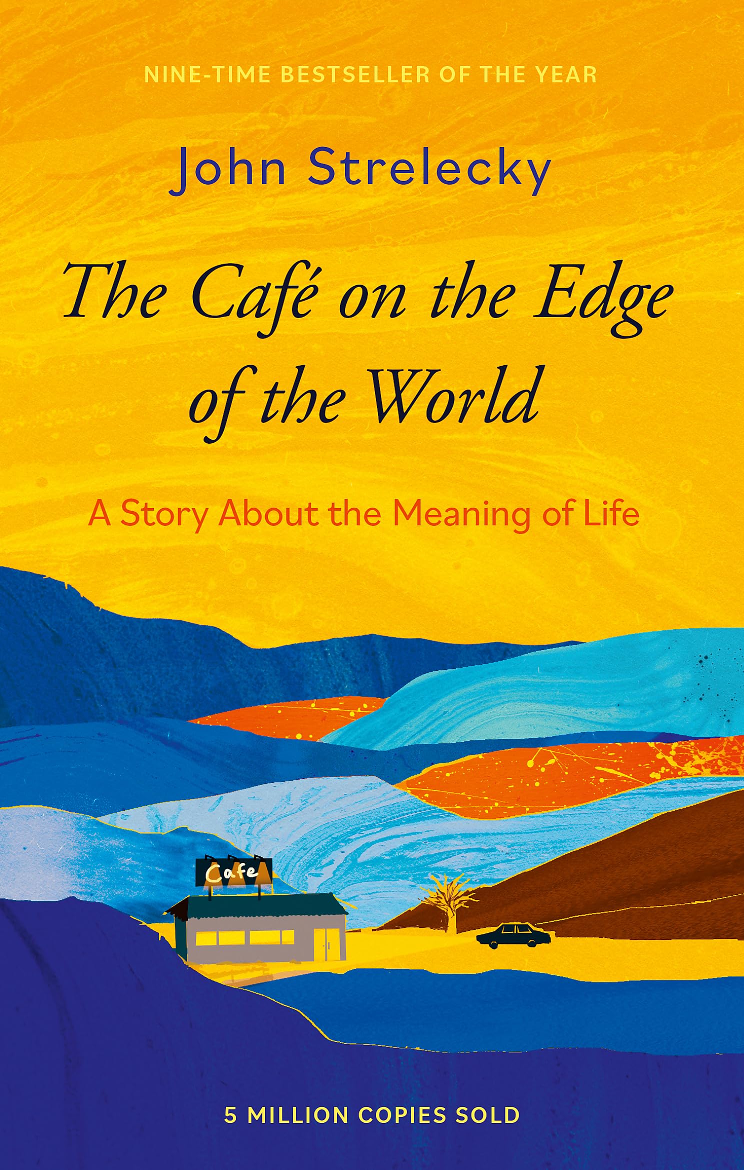 The Cafe on the Edge of the World: A new way of finding meaning in your life and your work