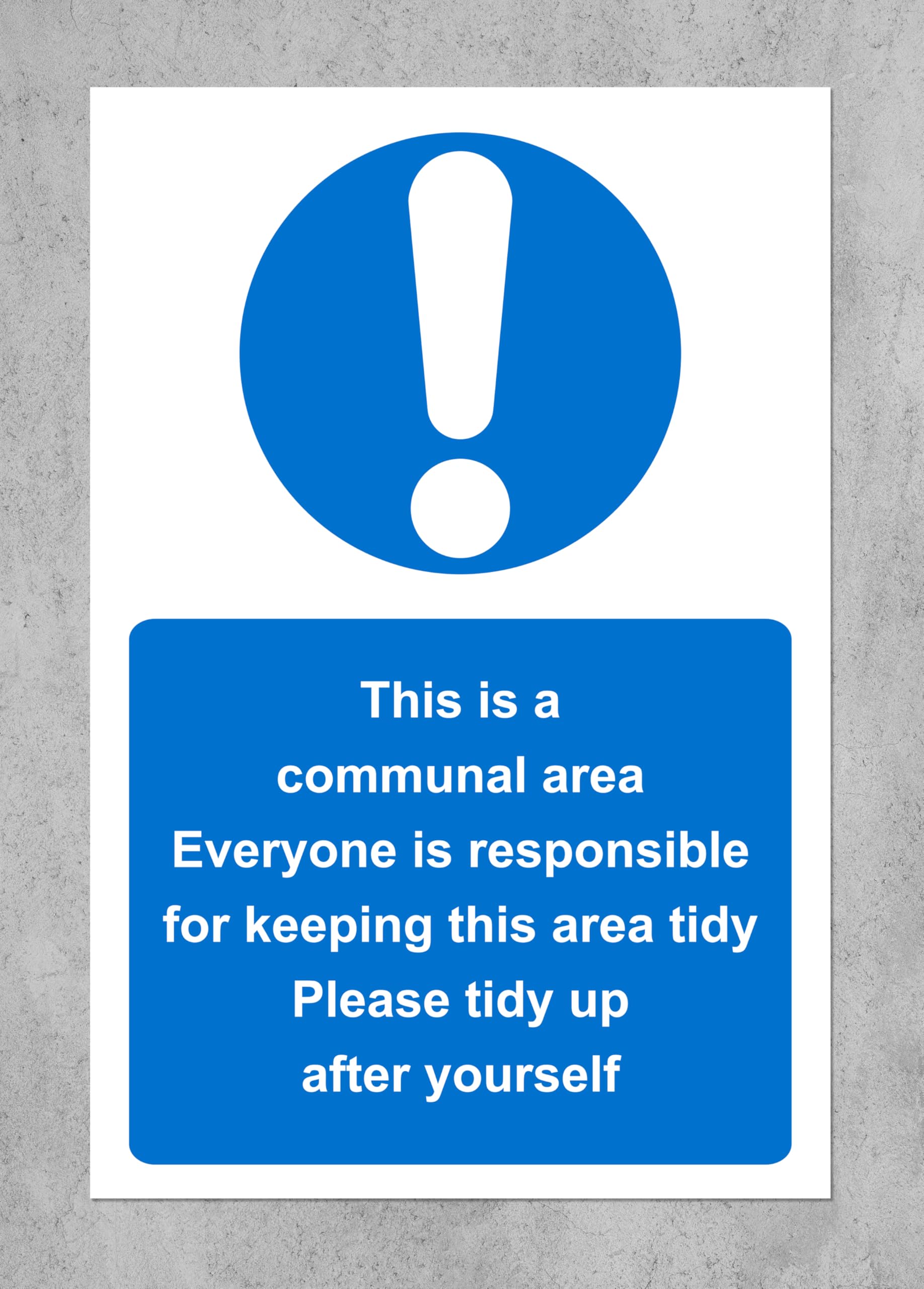 This is a communal work area please keep tidy - Self adhesive sticker 200mm x 150mm Case (Pack of 20)