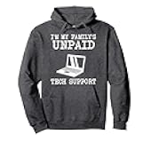 I'm My Family's Unpaid Tech Support Nerd Geek IT Computer Pullover Hoodie