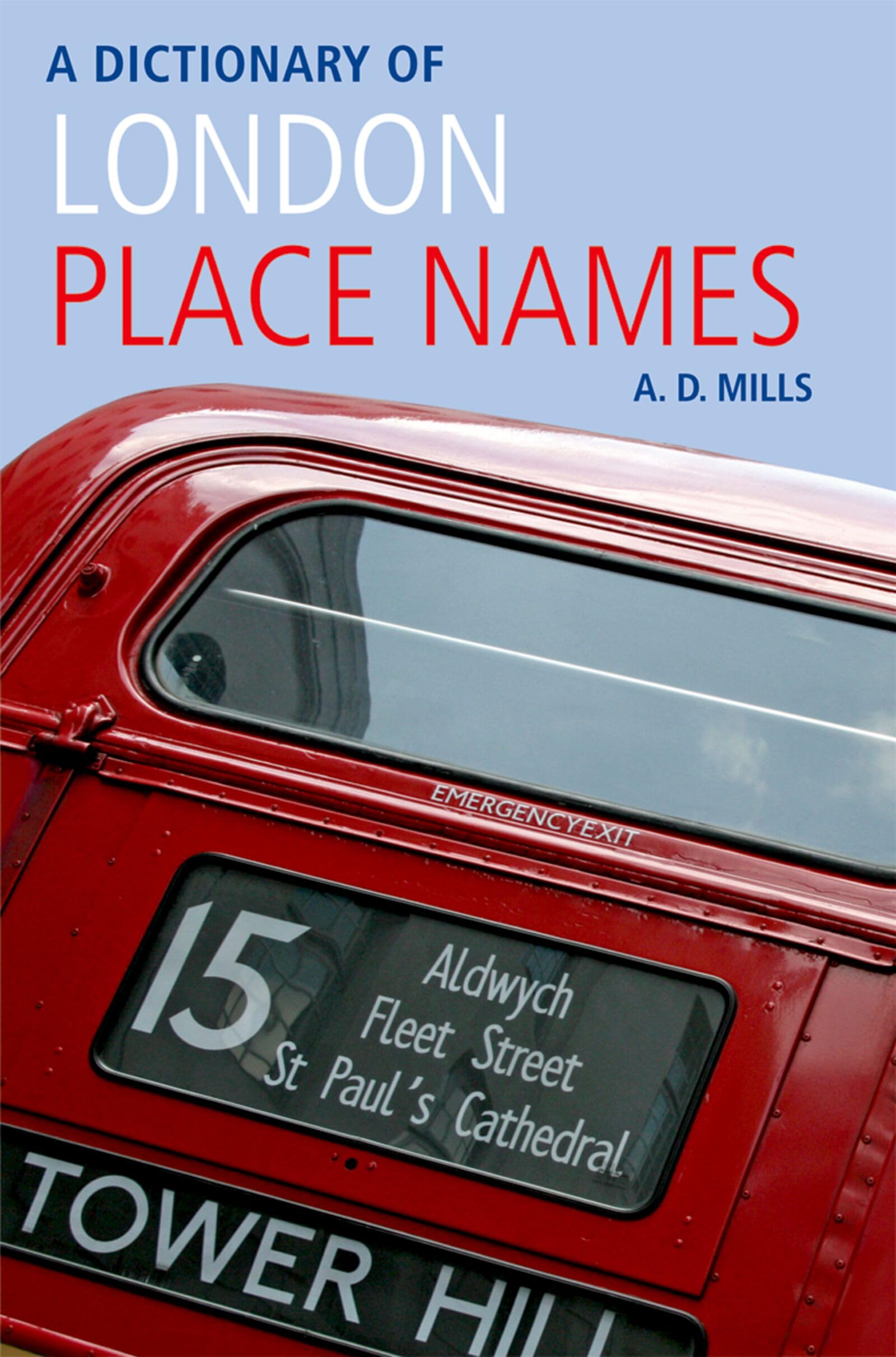 A Dictionary of London PlaceNames by A. D.  Mills PAPERBACK 9780199566785