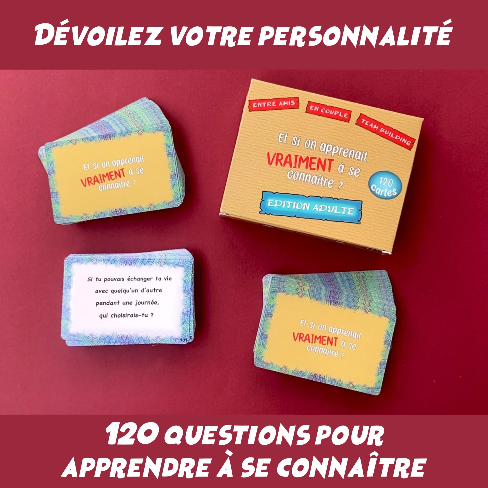 120 Questions pour Apprendre à se connaître et créer des Liens | Amis, Couples, Team-Building | créé par Une Psychologue | Fabriqué en France