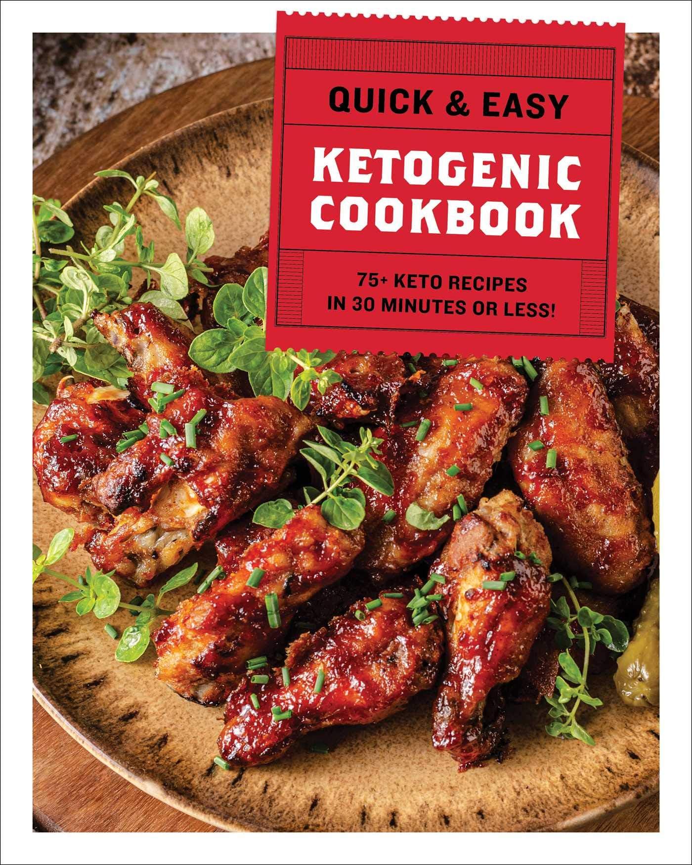 Cider Mill Press The Quick & Easy Ketogenic Cookbook: 75+ Recipes in 30 Minutes or Less