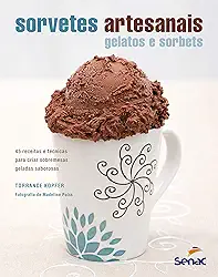 Sorvetes artesanais: Gelatos e sorbets