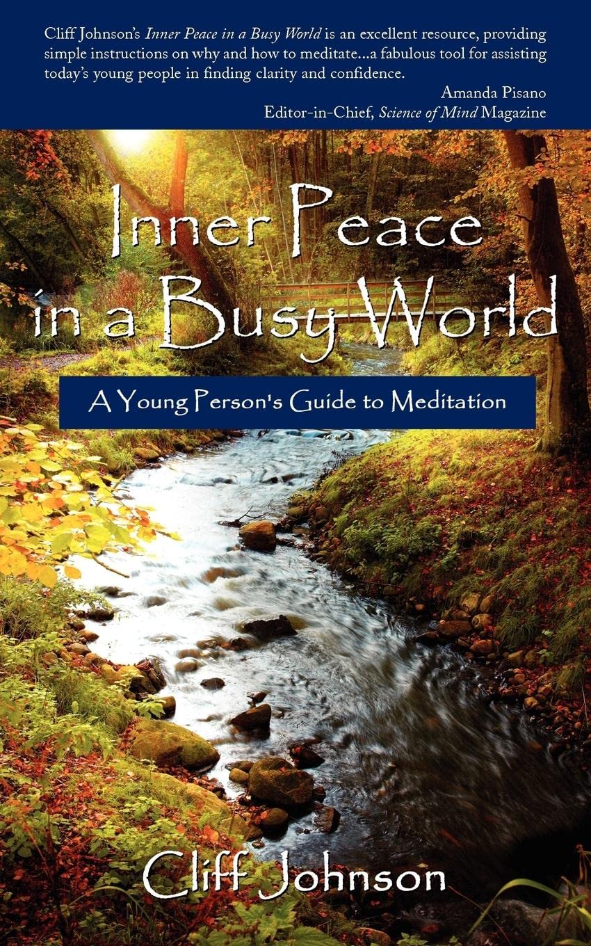 Inner Peace in a Busy World: A Young Person's Guide to Meditation
