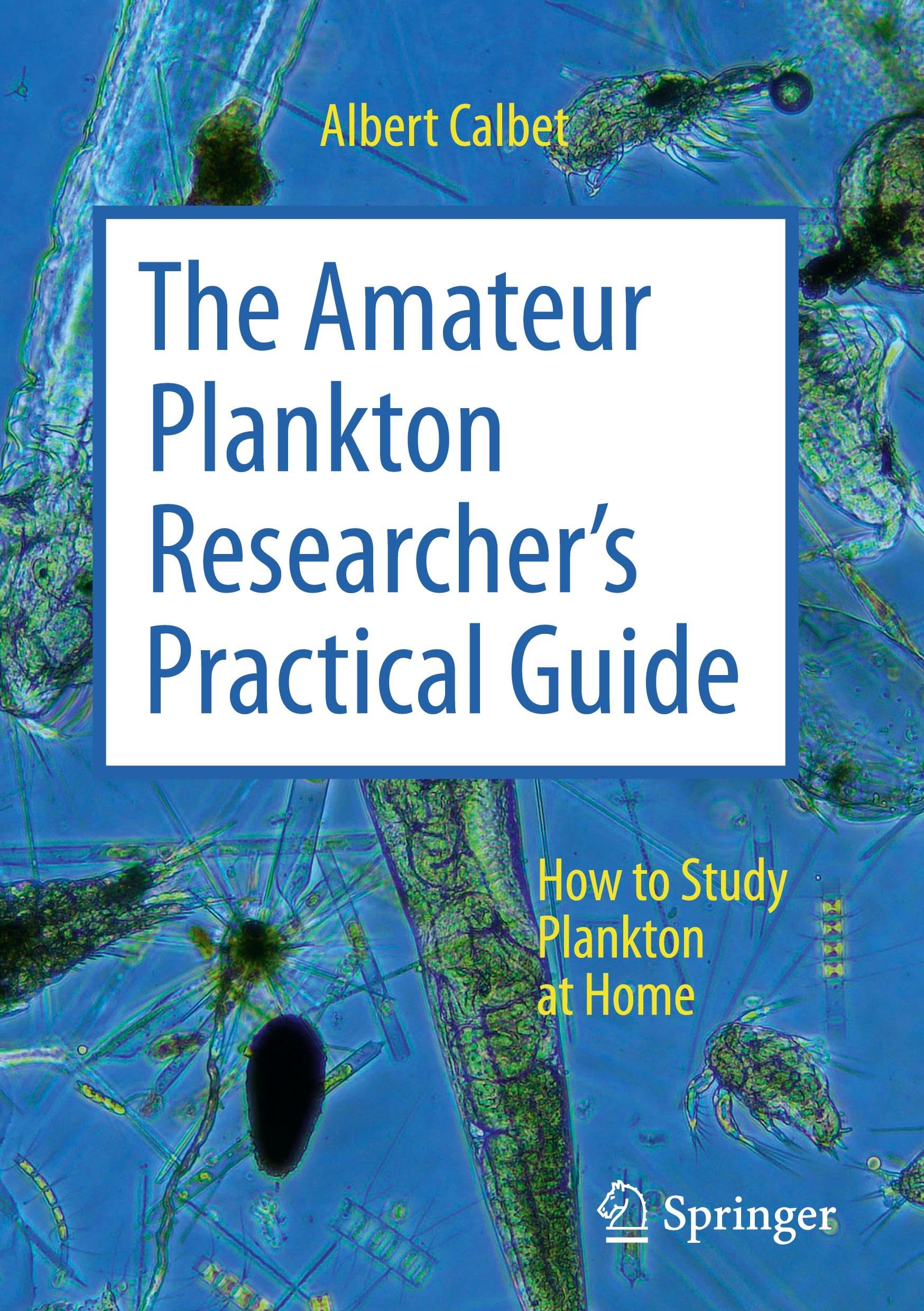 The Amateur Plankton Researcher's Practical Guide: How to Study Plankton at Home
