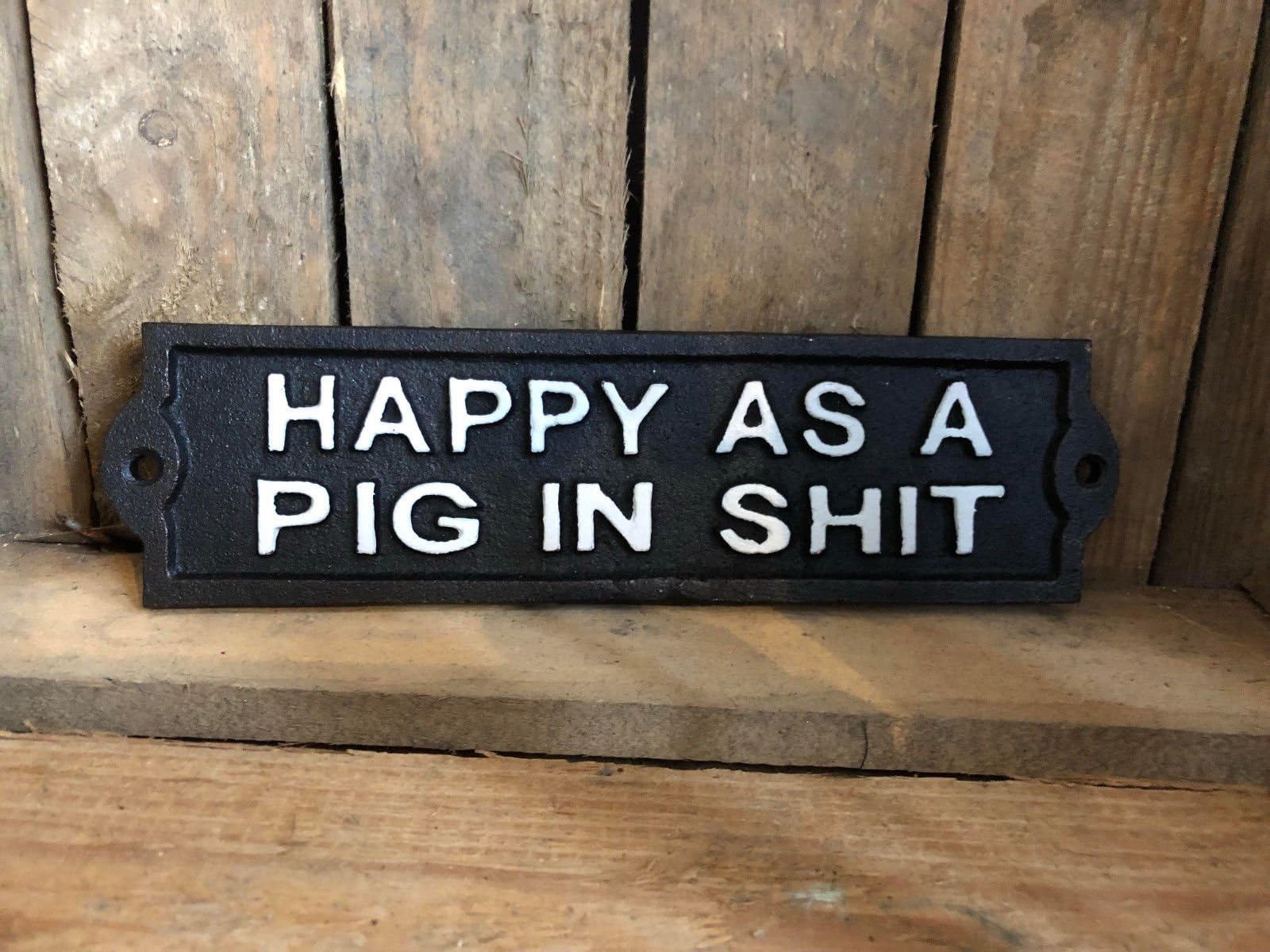 Antique Black Cast Iron Wall Garden Garage Gate Door Sign Plaque Happy As Pig Shit
