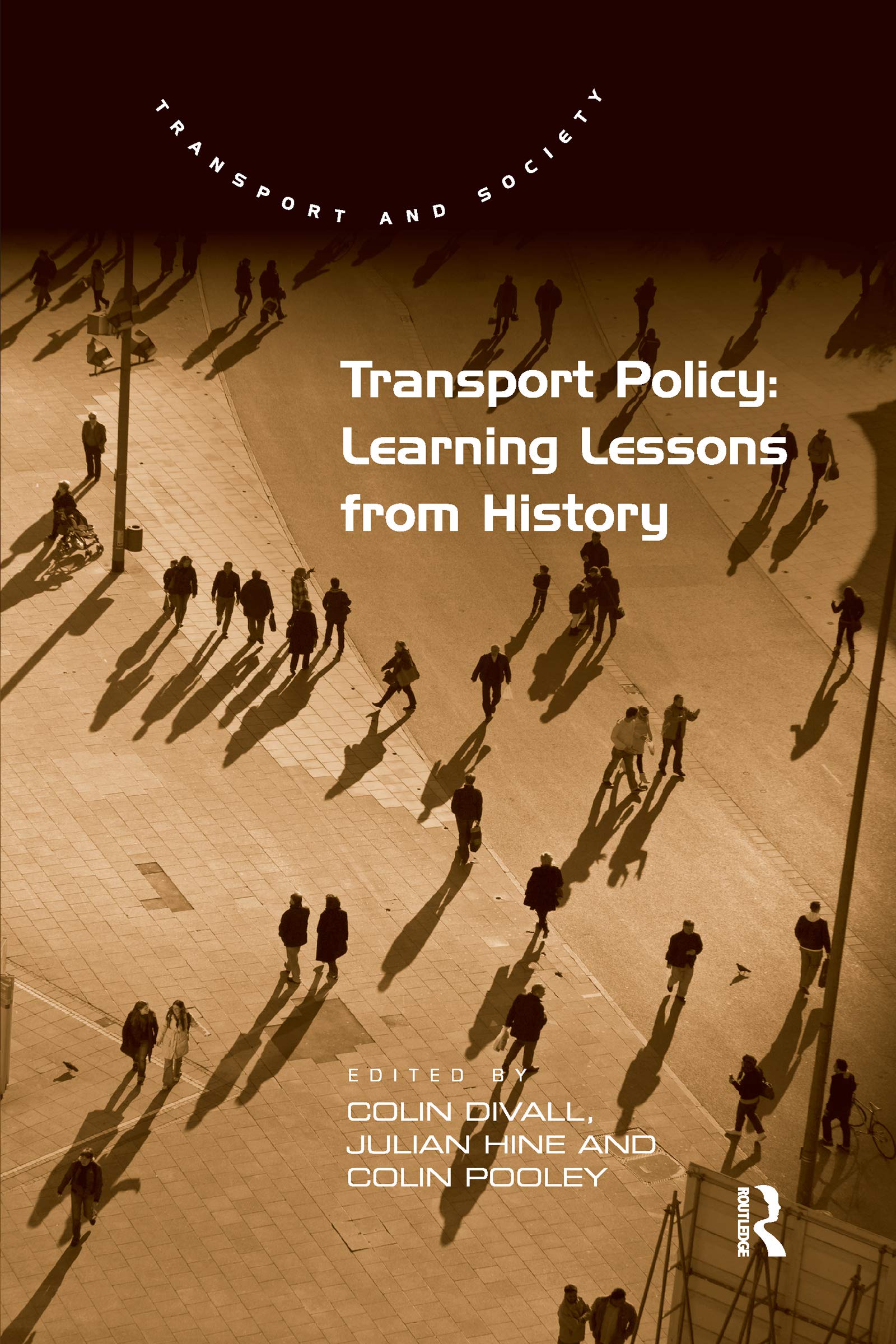 Transport Policy: Learning Lessons from History (Transport and Society)