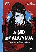 A sud dellAlameda Diario di unoccupazione