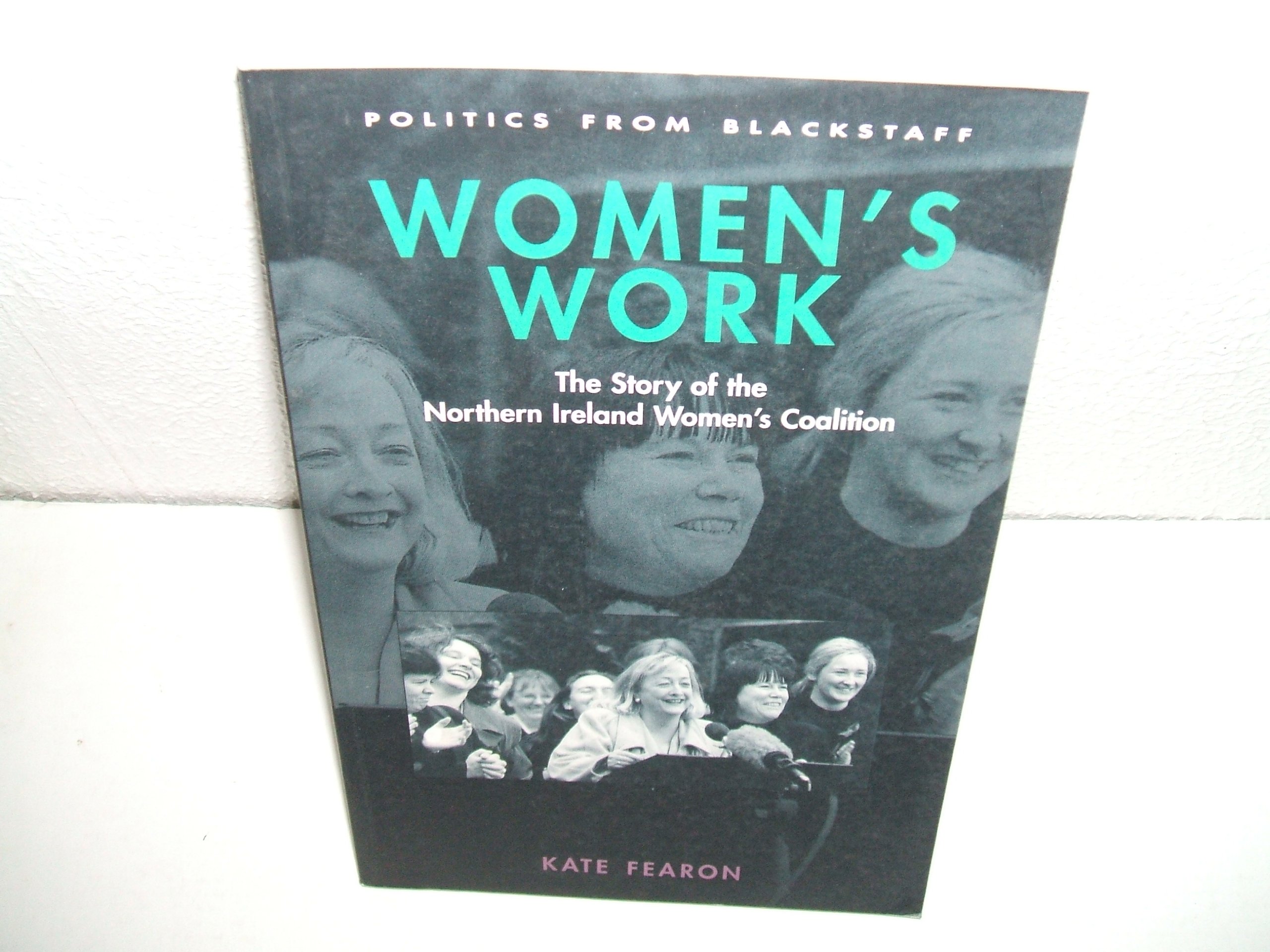 Buy Women's Work: A Story of the Northern Ireland Women's Coalition — BookShops.in