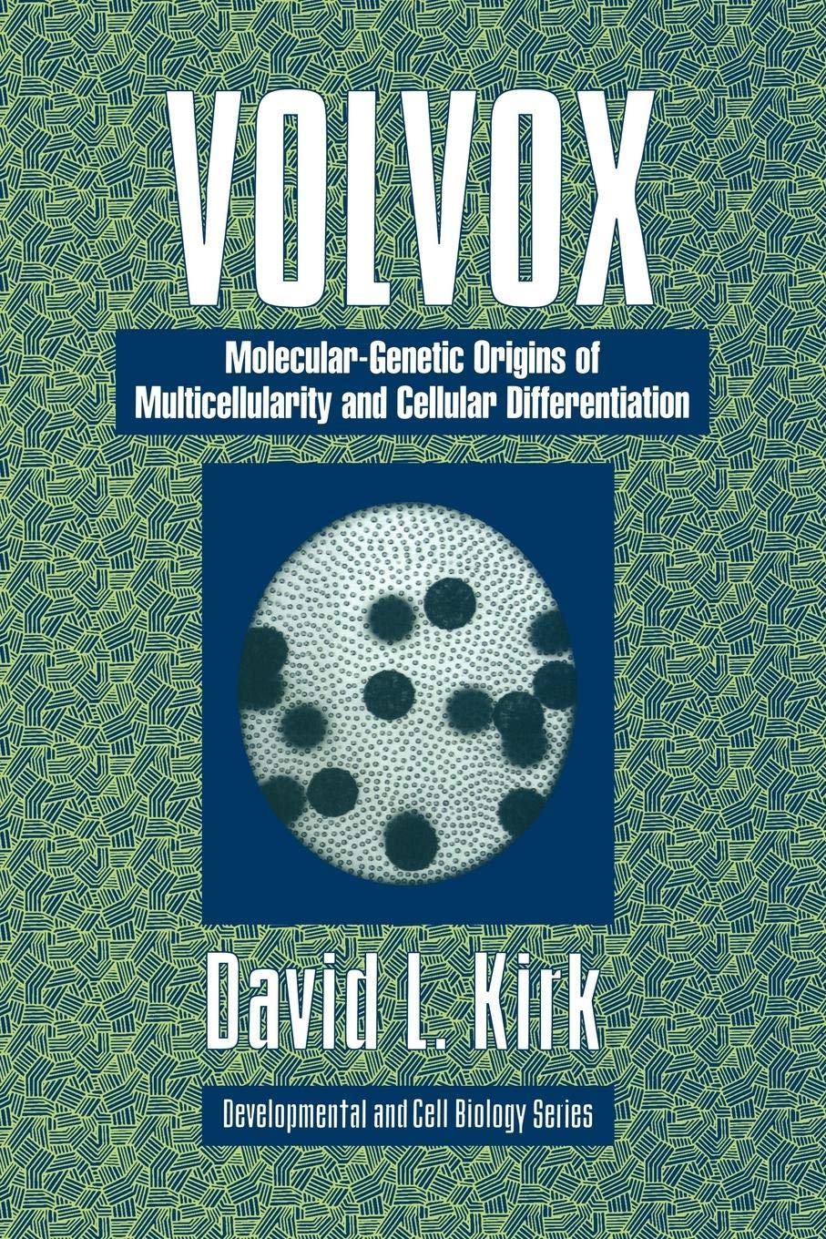 Volvox: A Search for the Molecular and Genetic Origins of Multicellularity and Cellular Differentiation (Developmental and Cell Biology Series, Series Number 33)