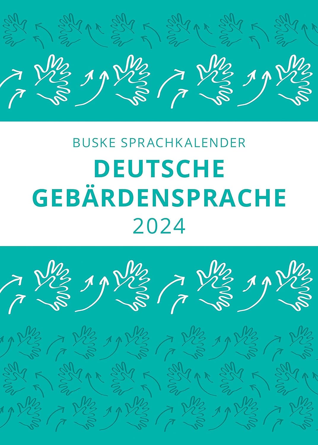 Sprachkalender Deutsche Gebärdensprache 2024 9783967693003