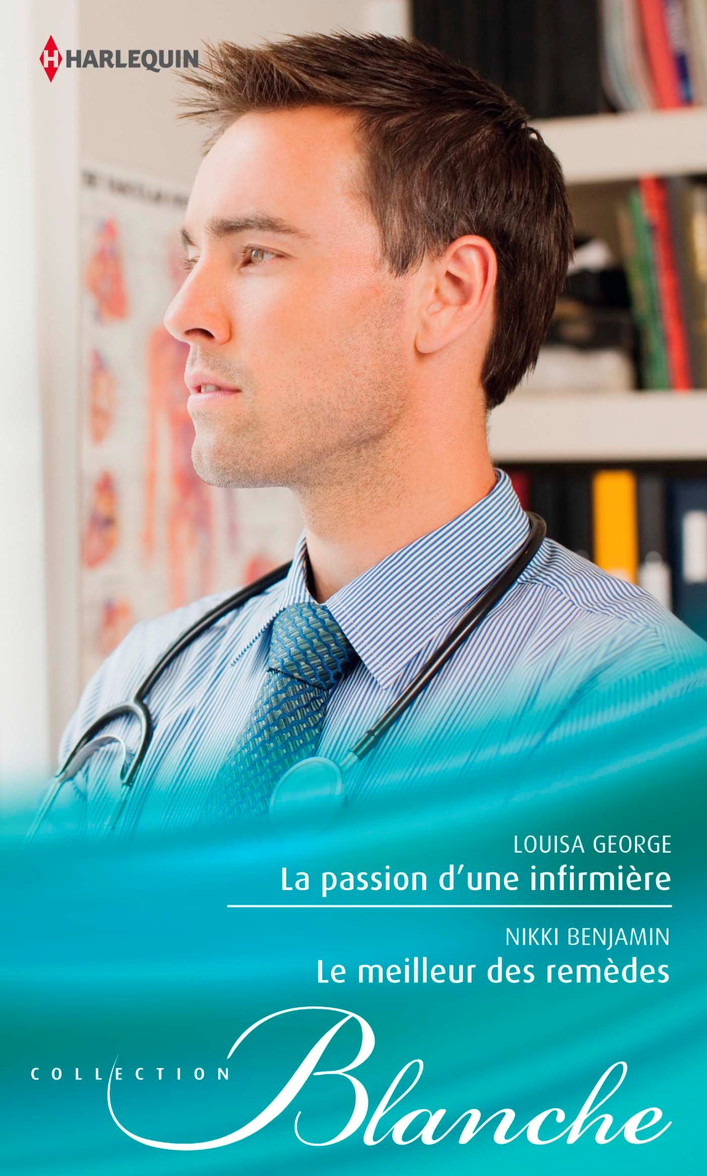 La passion d'une infirmière - Le meilleur des remèdes (French Edition)