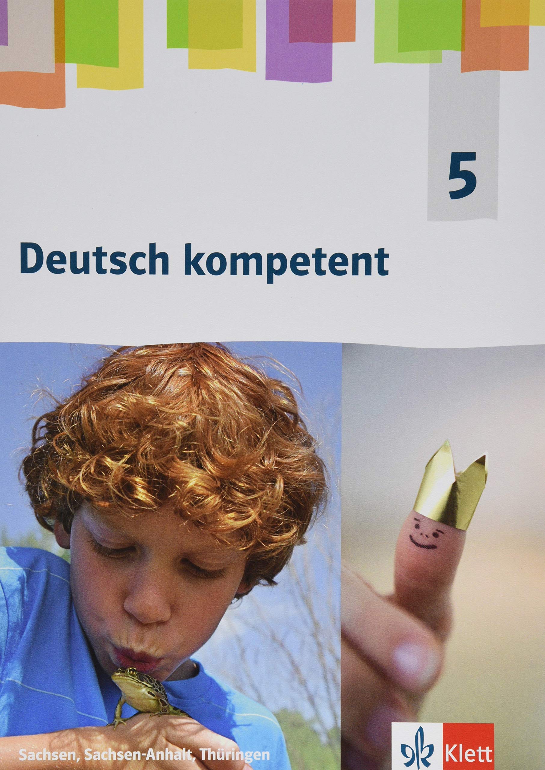 Deutsch kompetent 5. Ausgabe Sachsen, Sachsen-Anhalt, Thüringen Gymnasium: Schulbuch mit Medien Klasse 5 (Deutsch kompetent. Ausgabe für Sachsen, Sachsen-Anhalt, Thüringen Gymnasium ab 2019)