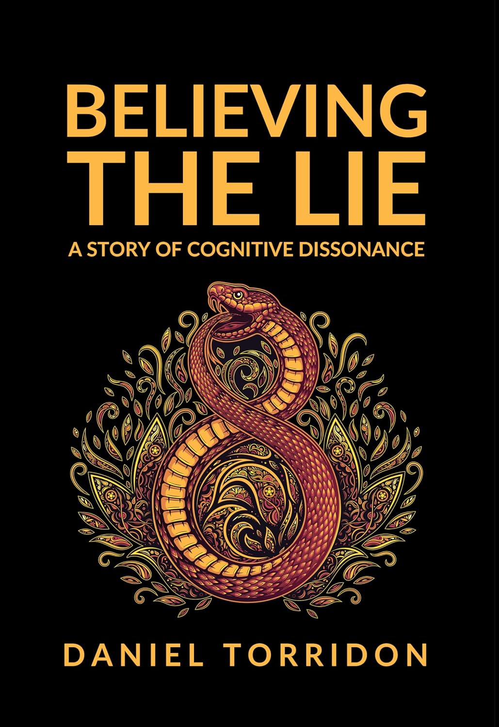 Believing the Lie: A Story of Cognitive Dissonance      Kindle Edition