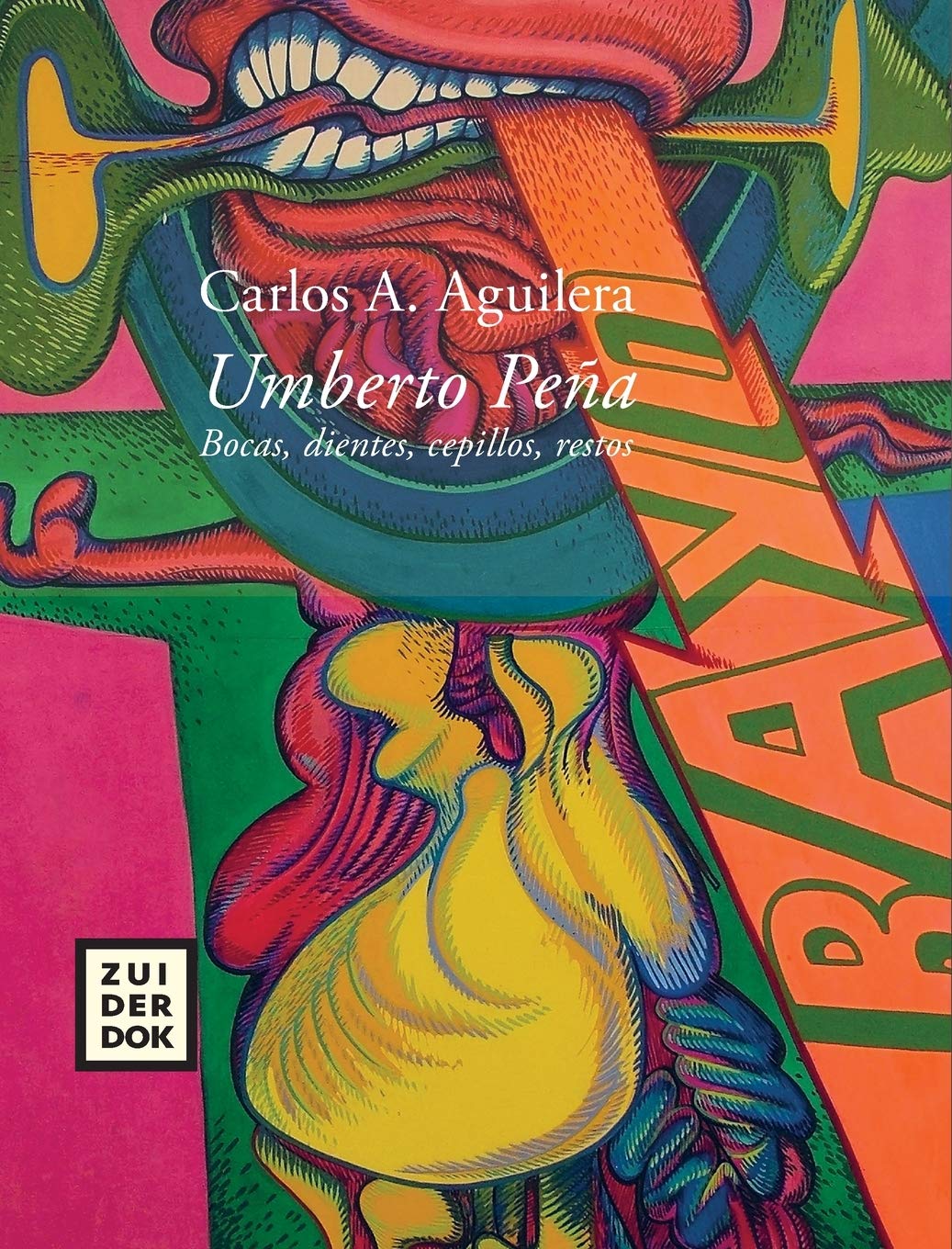 Umberto Peña Bocas dientes cepillos restos livre d'art contemporain cubain