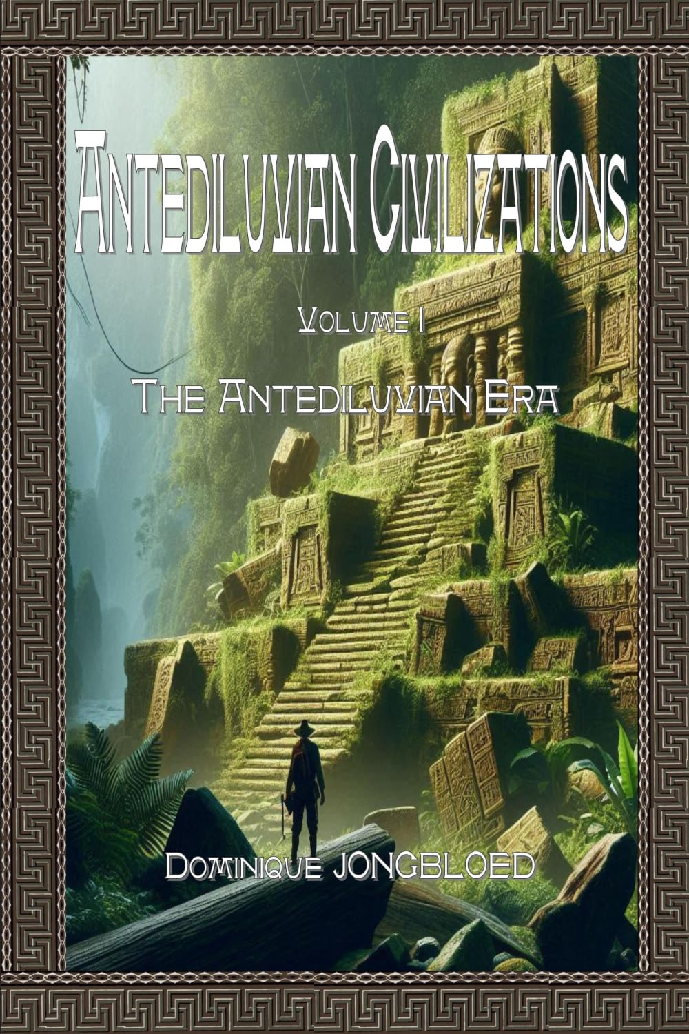 ANTEDILUVIAN CIVILIZATIONS: The Antediluvian era