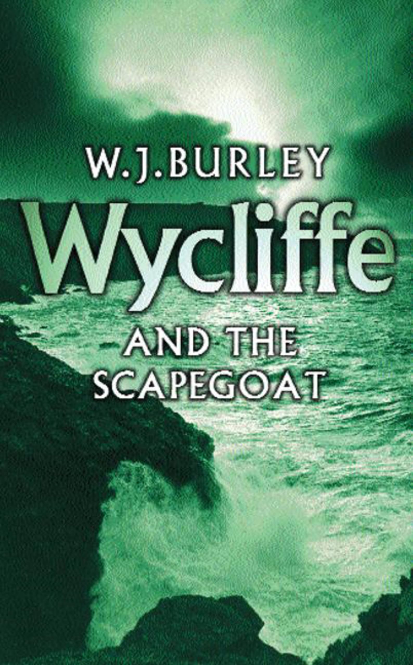 Wycliffe and the Scapegoat by W.J. Burley (Paperback Book)
