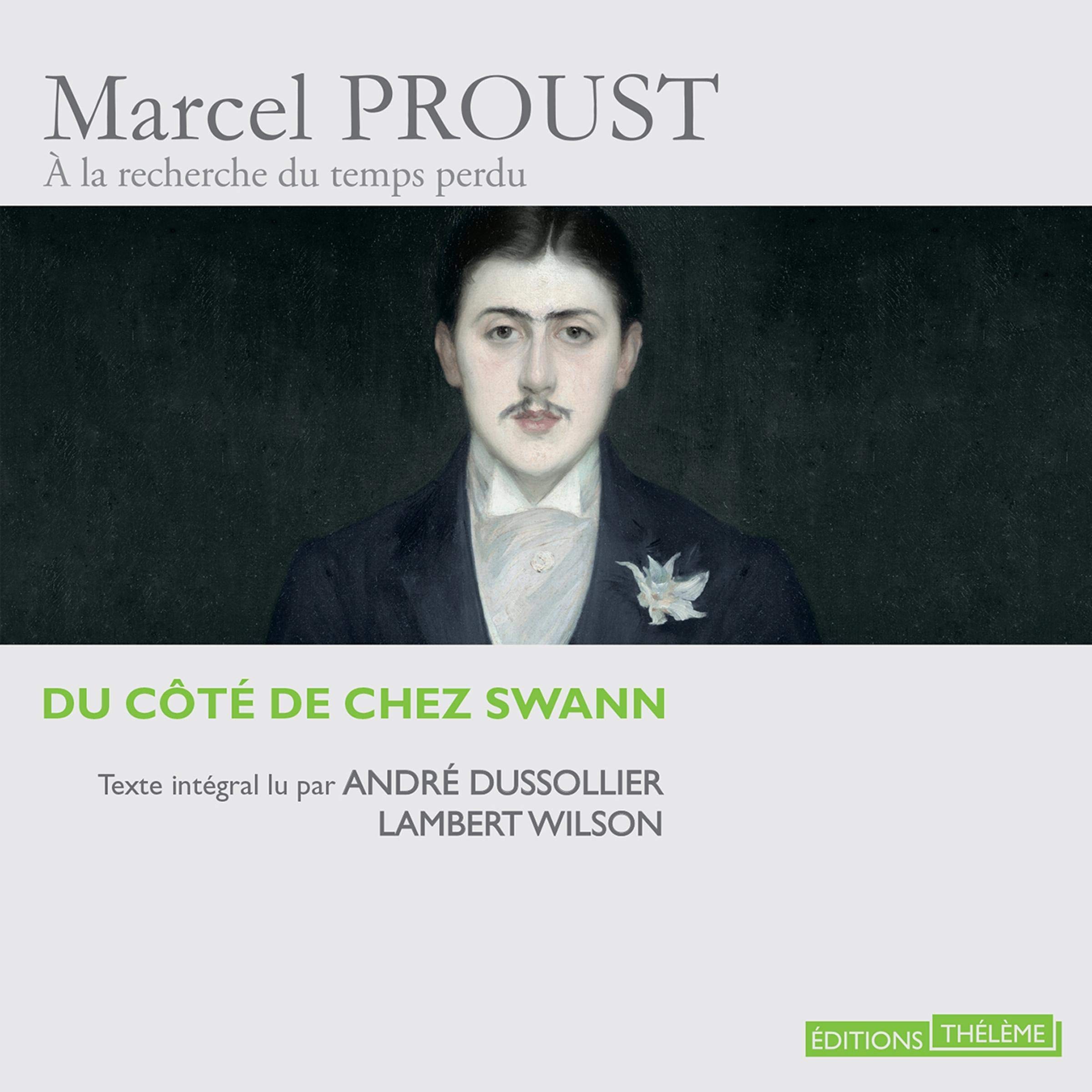 Du côté de chez Swann: À la recherche du temps perdu lu par de grands acteurs 1