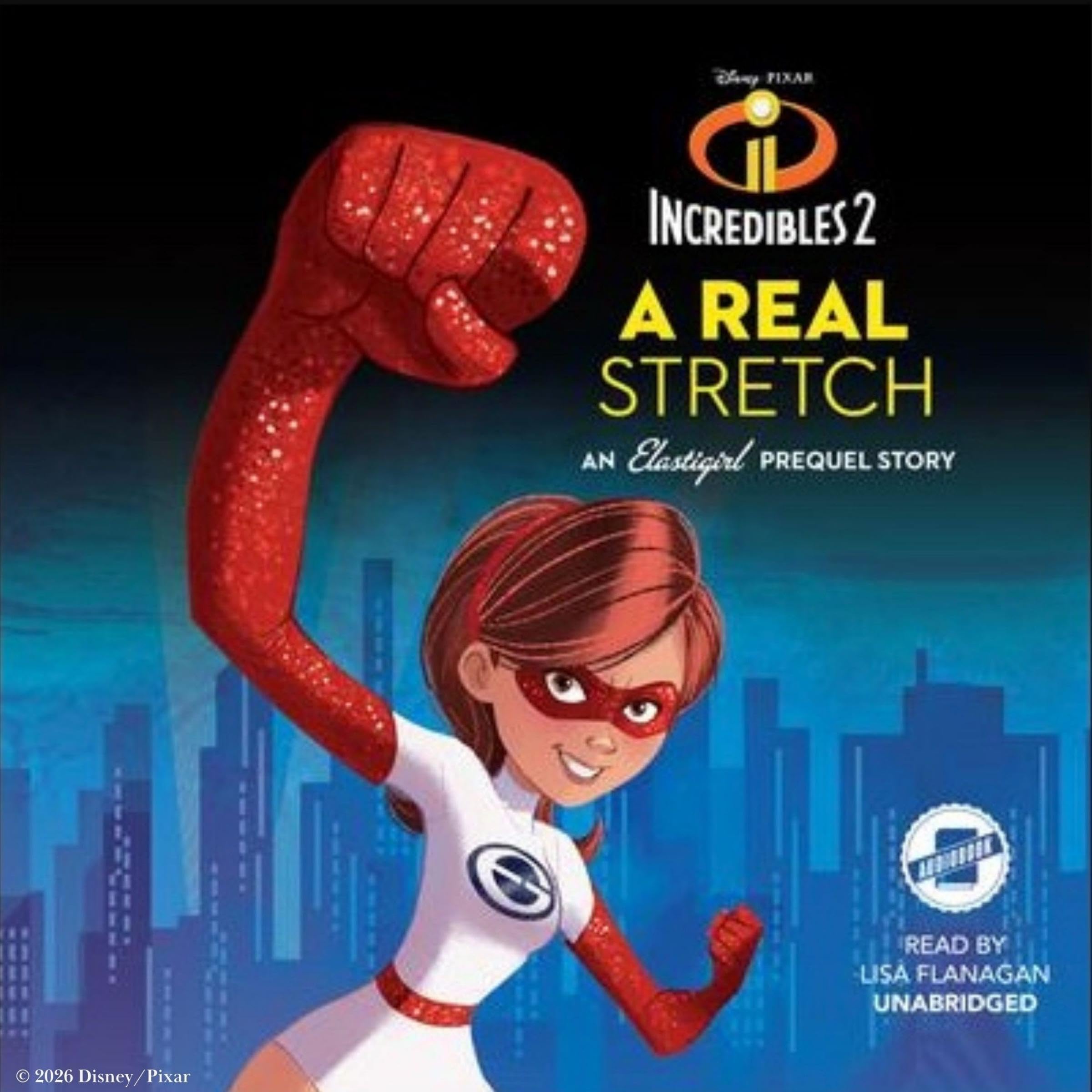 Cover art for Pixar Incredibles 2: A Real Stretch