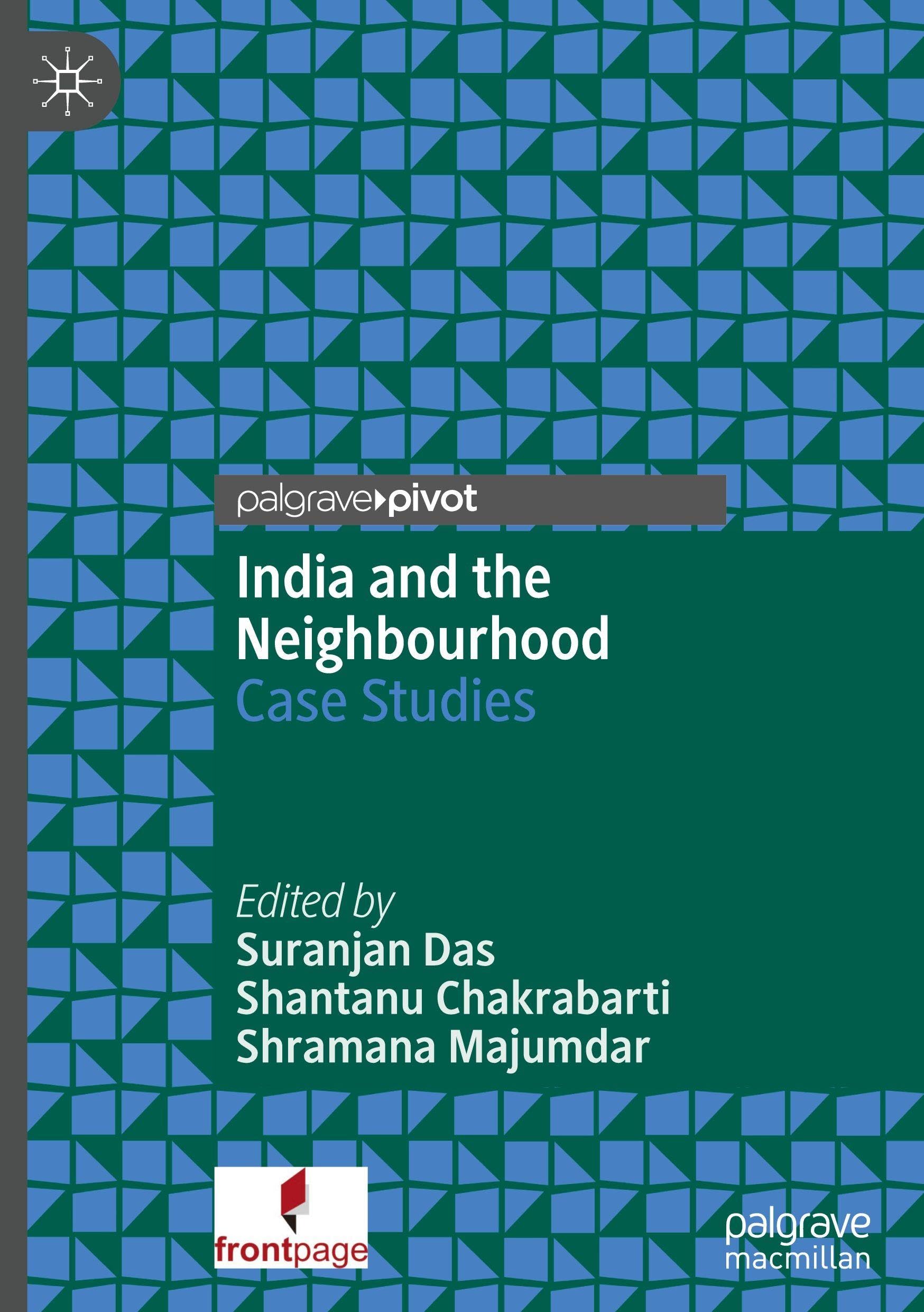 India and the Neighbourhood: Case Studies