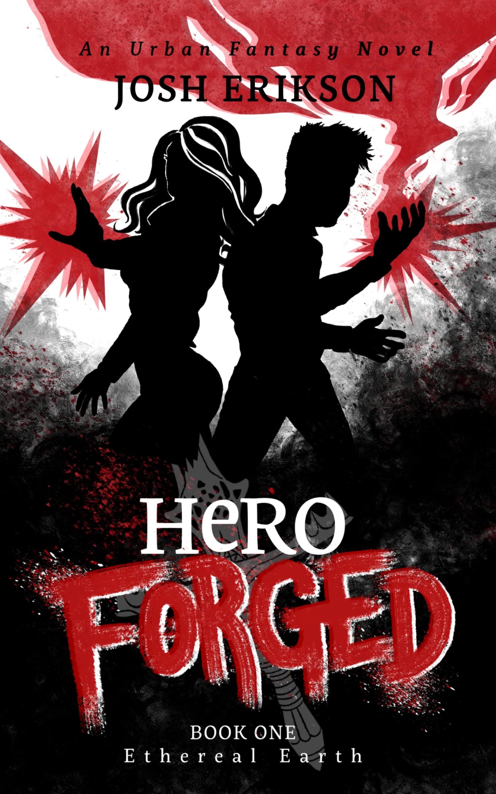 Hero Forged: An Urban Fantasy Novel (Ethereal Earth Book 1)