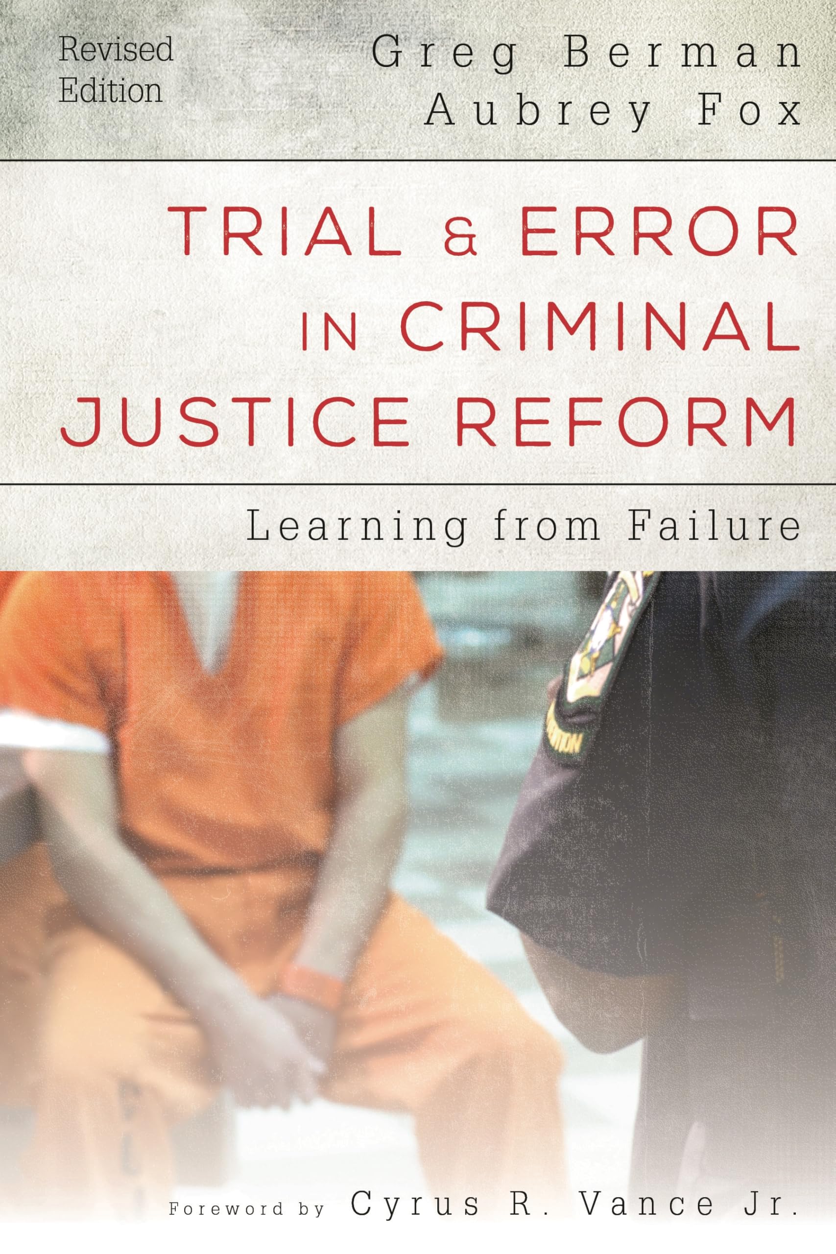 Trial & Error in Criminal Justice Reform: Learning from Failure (Urban Institute Press)