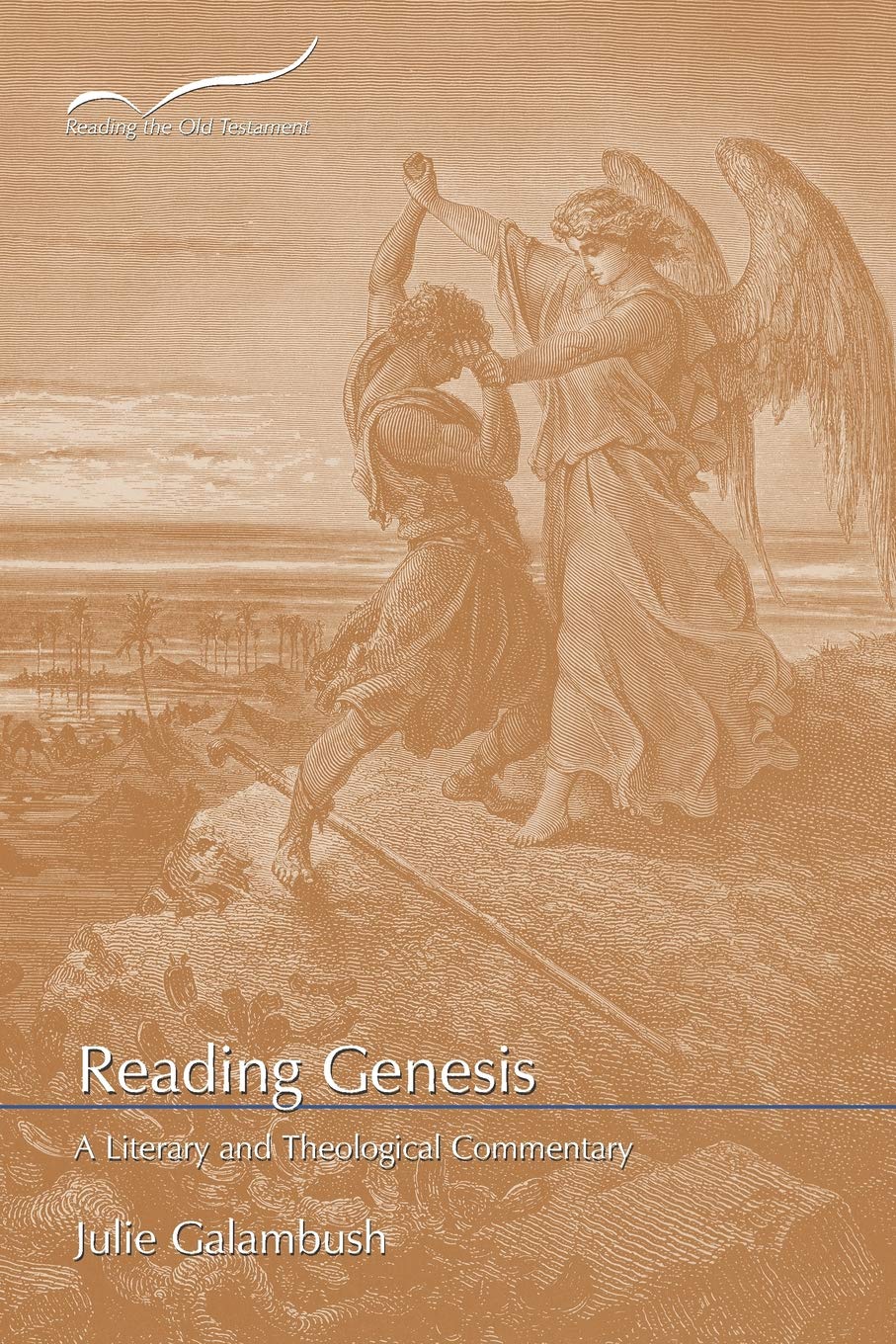 Reading Genesis: A Literary and Theological Commentary: 1 (Reading the Old Testament)