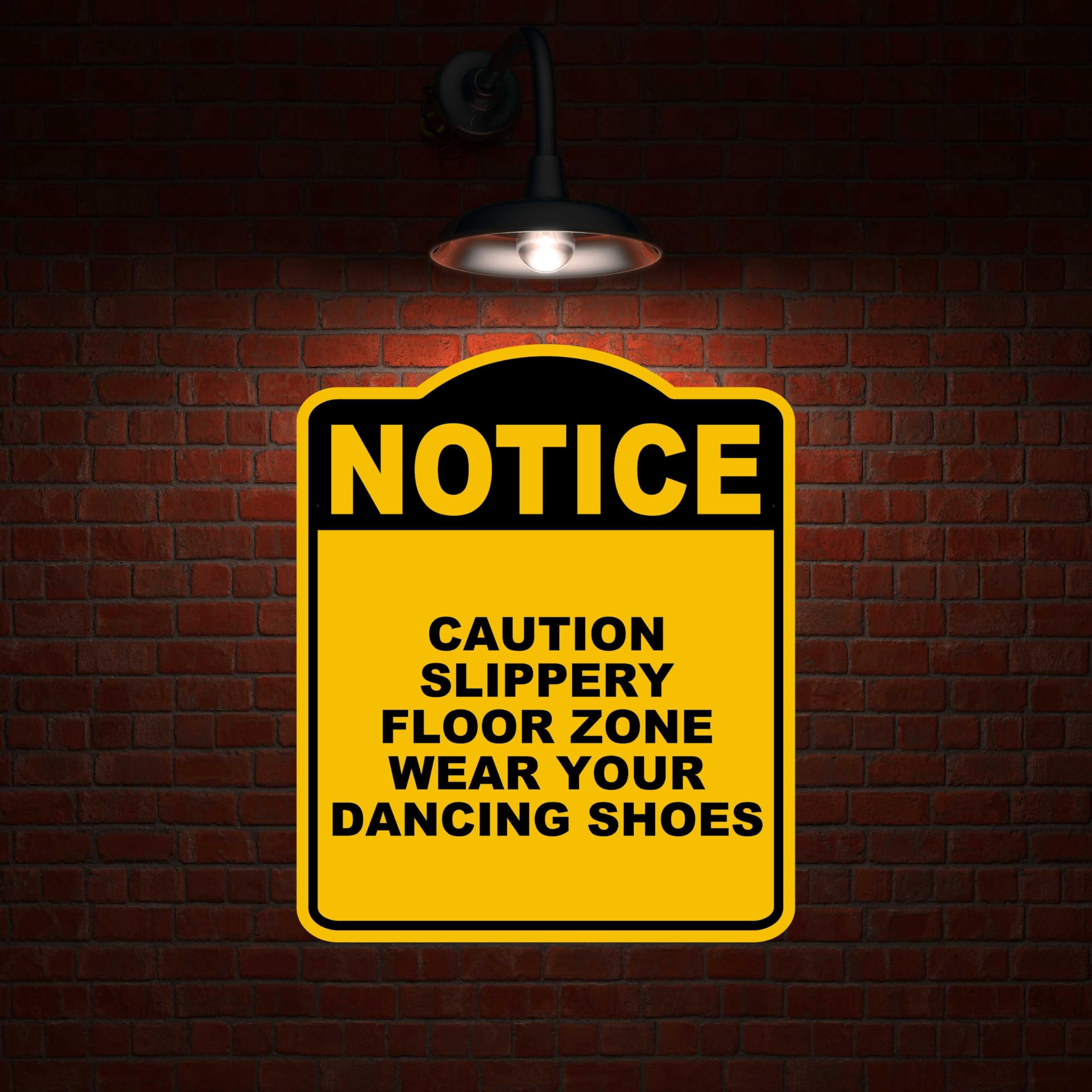 CAUTION SLIPPERY FLOOR ZONE WEAR YOUR DANCING SHOES Notice Yellow Black Aluminum Composite Sign 15 x 18 inches