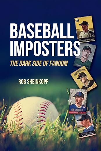 Baseball Imposters: The Dark Side of Fandom