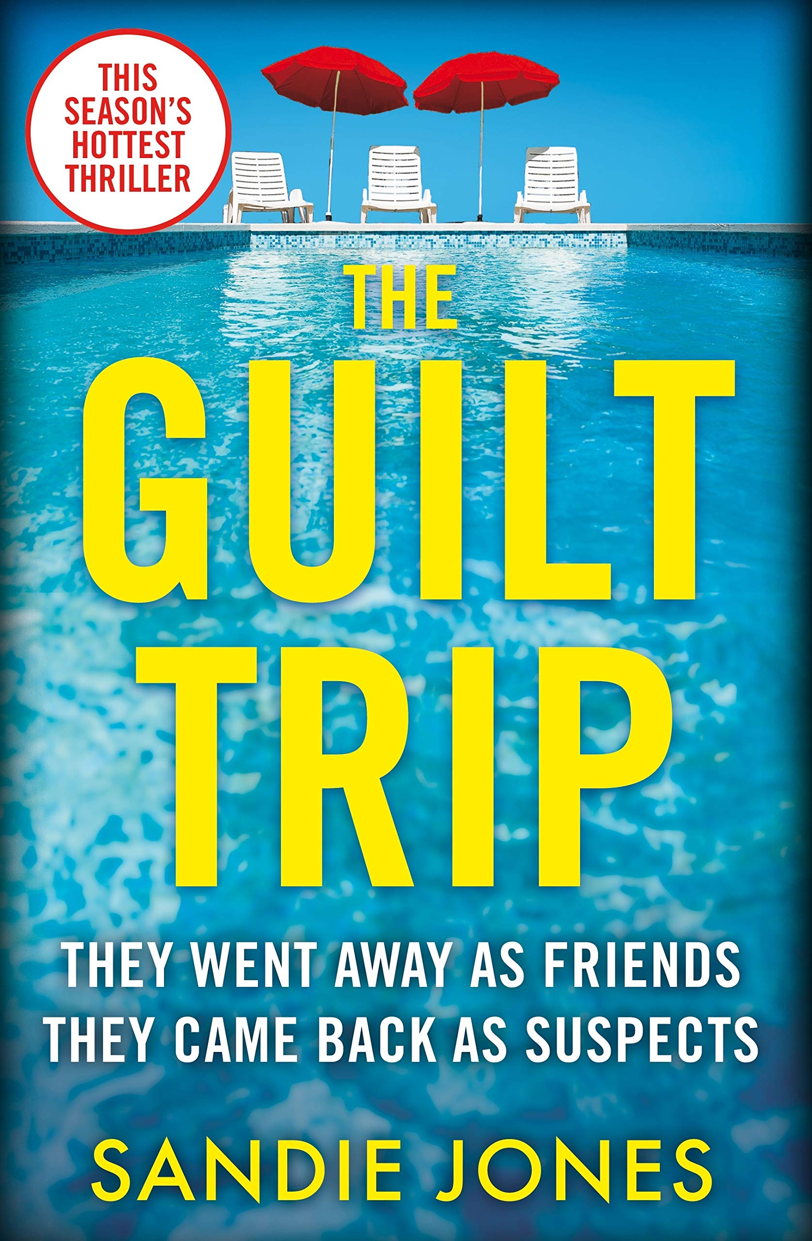 The Guilt Trip: A Twisting, Compulsive Psychological Thriller