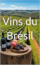 Vins du Brésil (Wines of the World: Brazil)