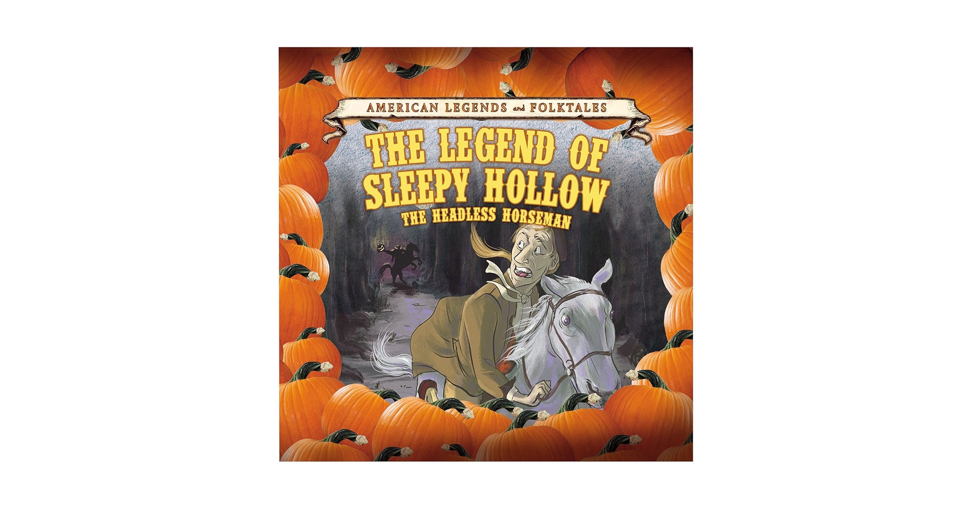 The Legend of Sleepy Hollow: The Headless Horseman (American