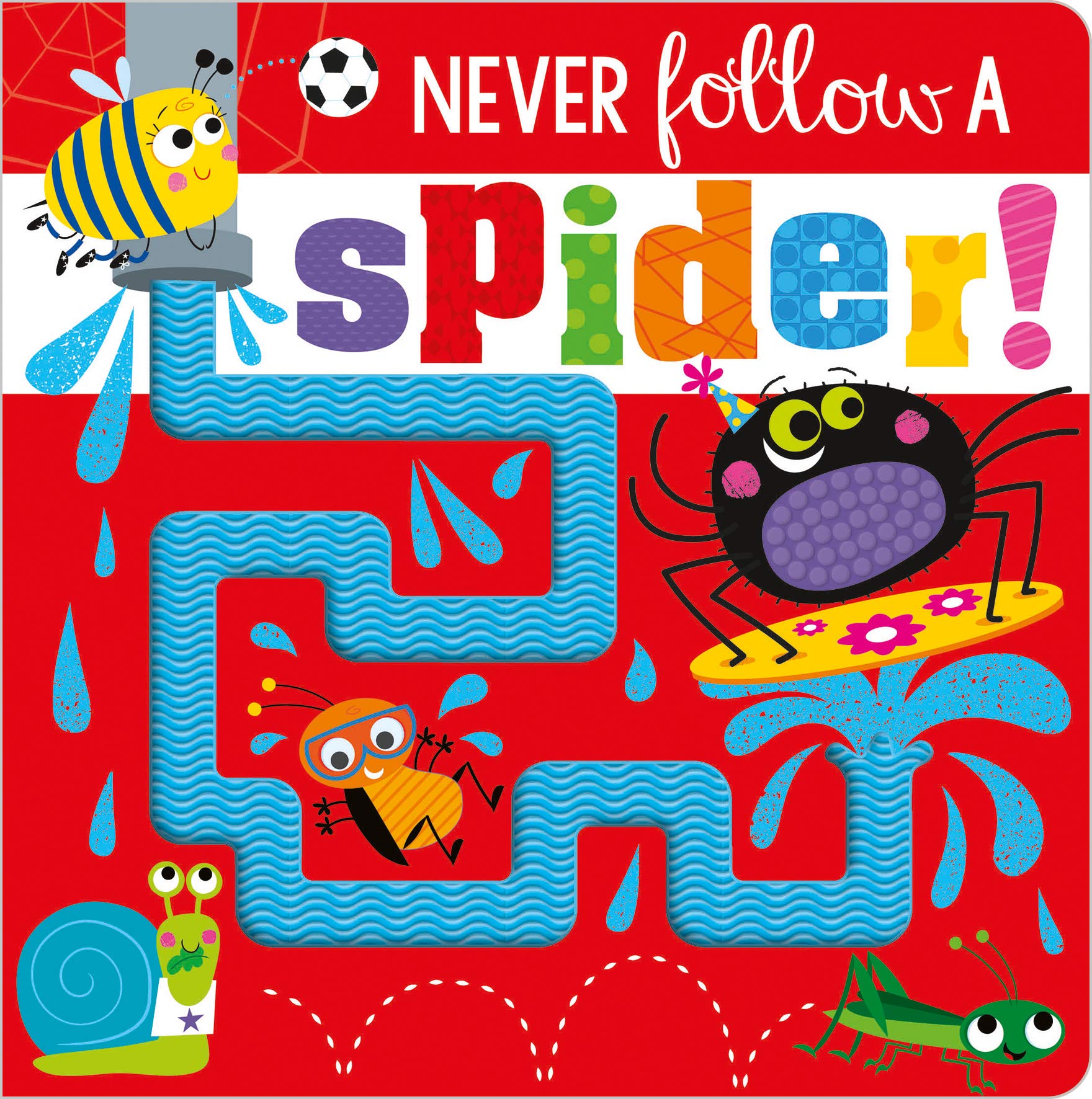 NEVER FOLLOW A SPIDER BB