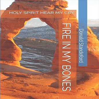 Fire in My Bones Audiobook by Donald Standeford episode artwork