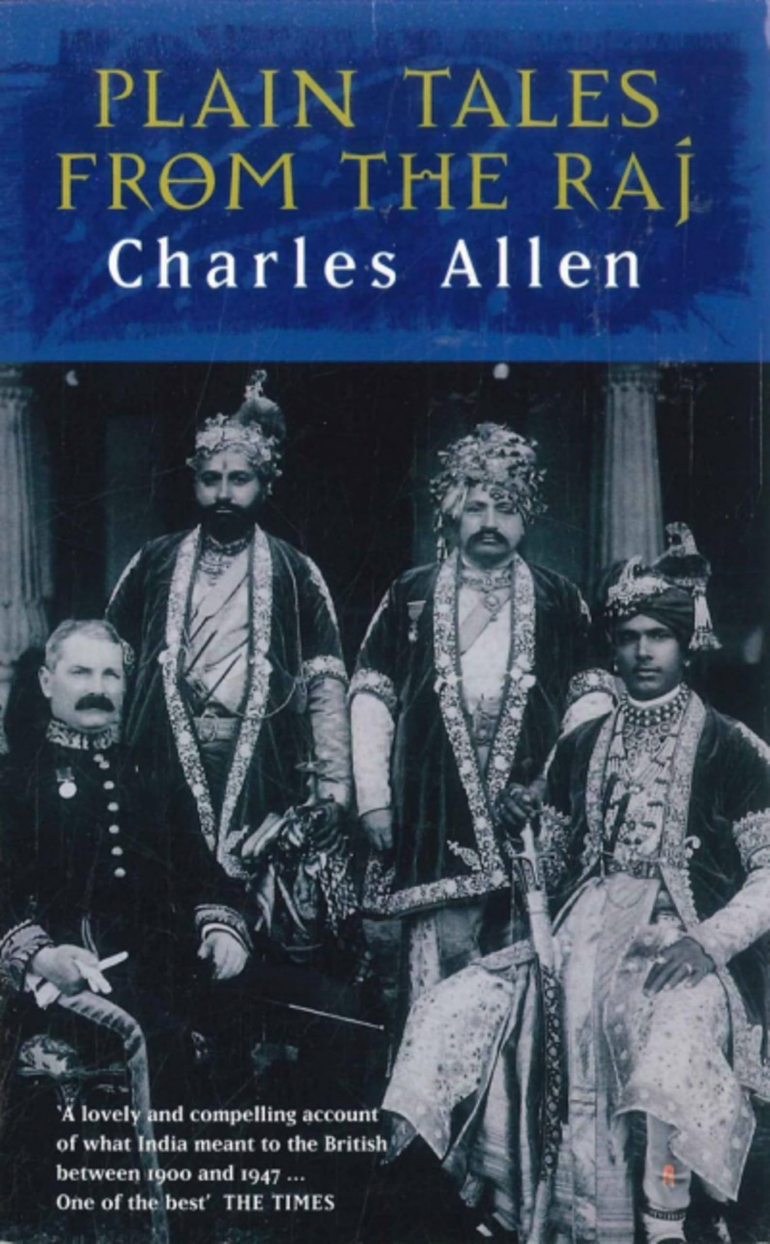 Plain Tales From The Raj by Charles Allen (Paperback Book)