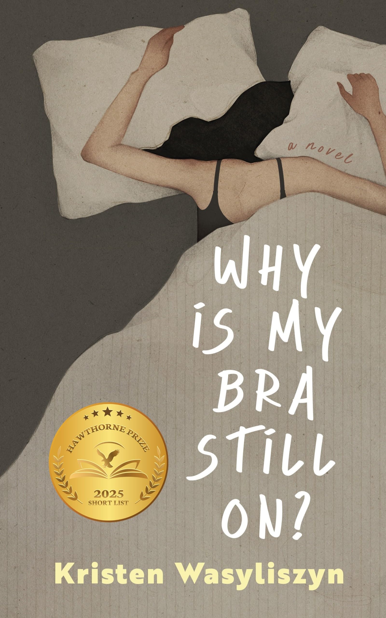 Why Is My Bra Still On?
