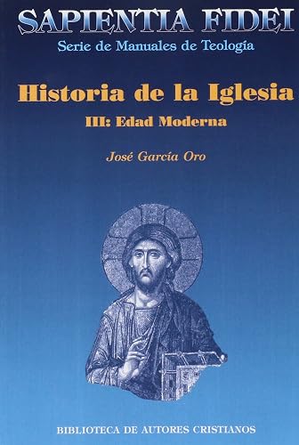 Historia de la Iglesia. III: Edad Moderna: 3 (SAPIENTIA FIDEI)