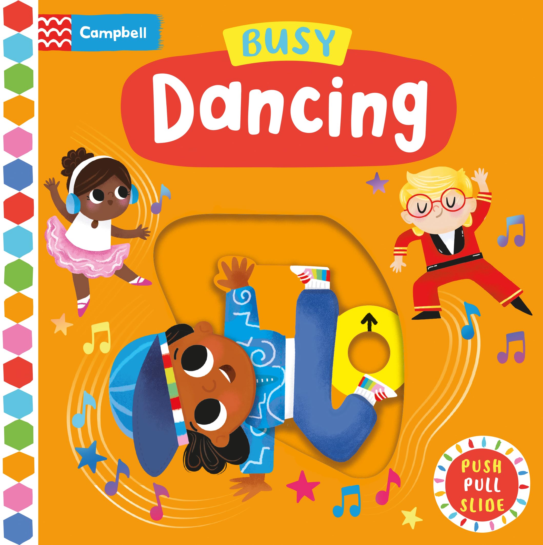 Busy Dancing: A Push, Pull, Slide Book (Campbell Busy Books, 61)