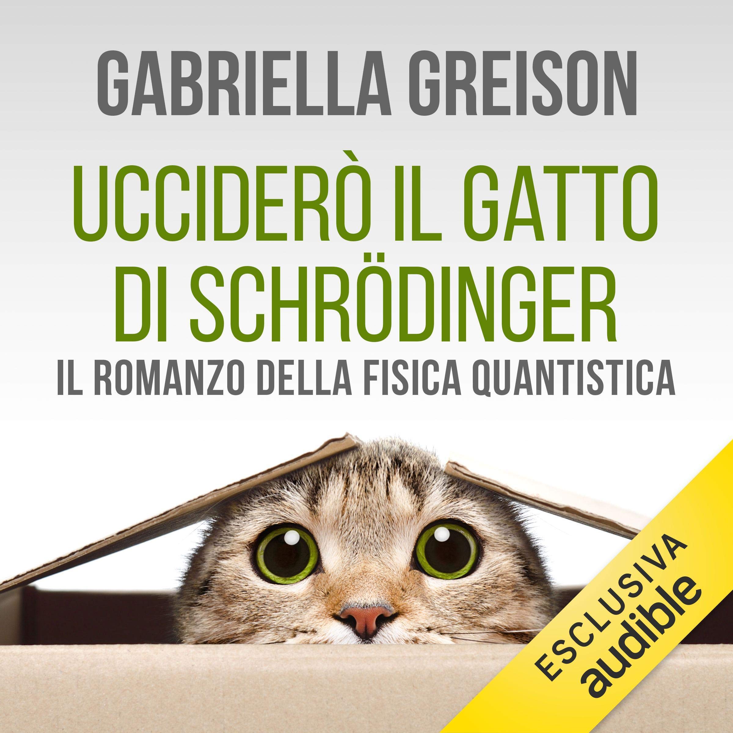 Ucciderò il gatto di Schroedinger