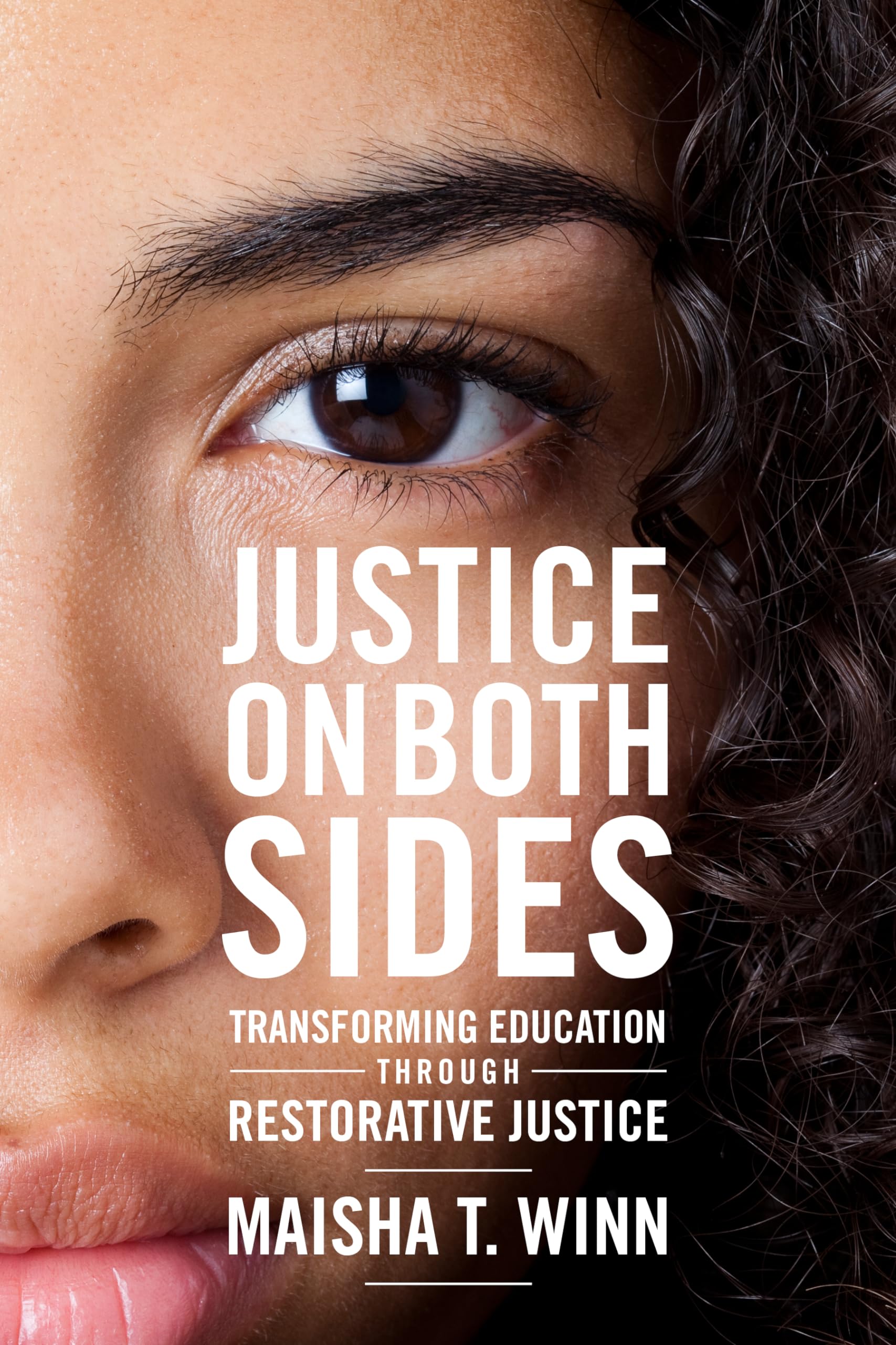 Justice on Both Sides: Transforming Education Through Restorative Justice (Race and Education)