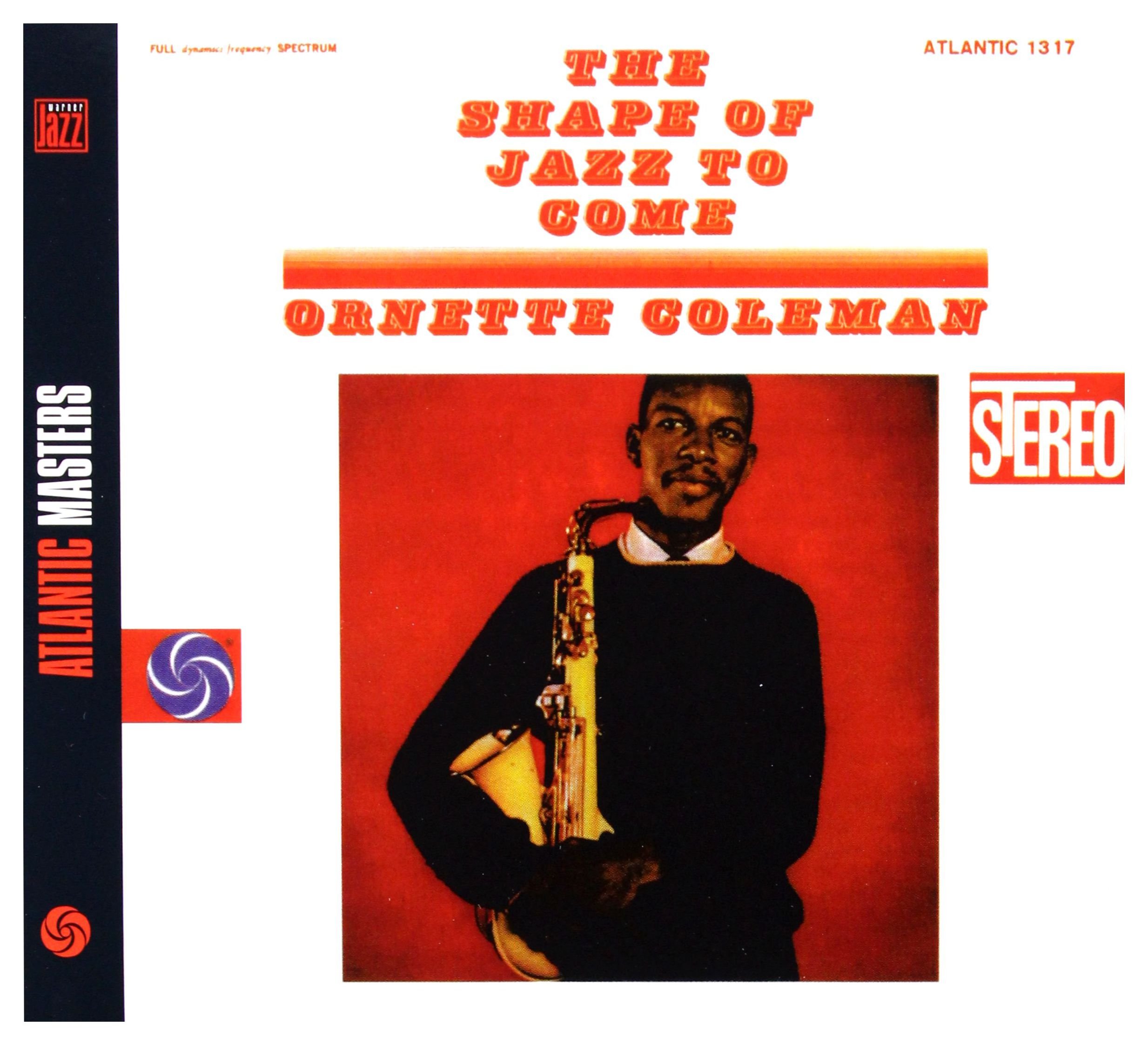 The Shape Of Jazz To Come [Audio CD] Ornette Coleman