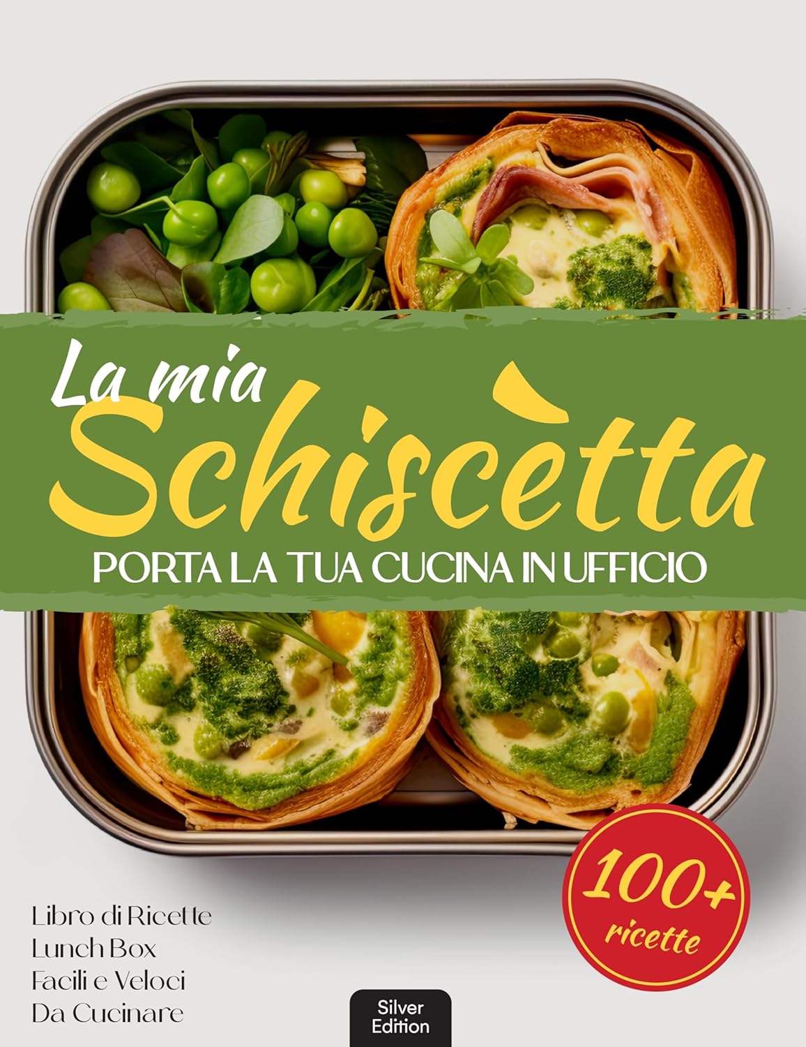 La Mia Schiscetta: Porta La Tua Cucina In Ufficio: Libro di Ricette ...