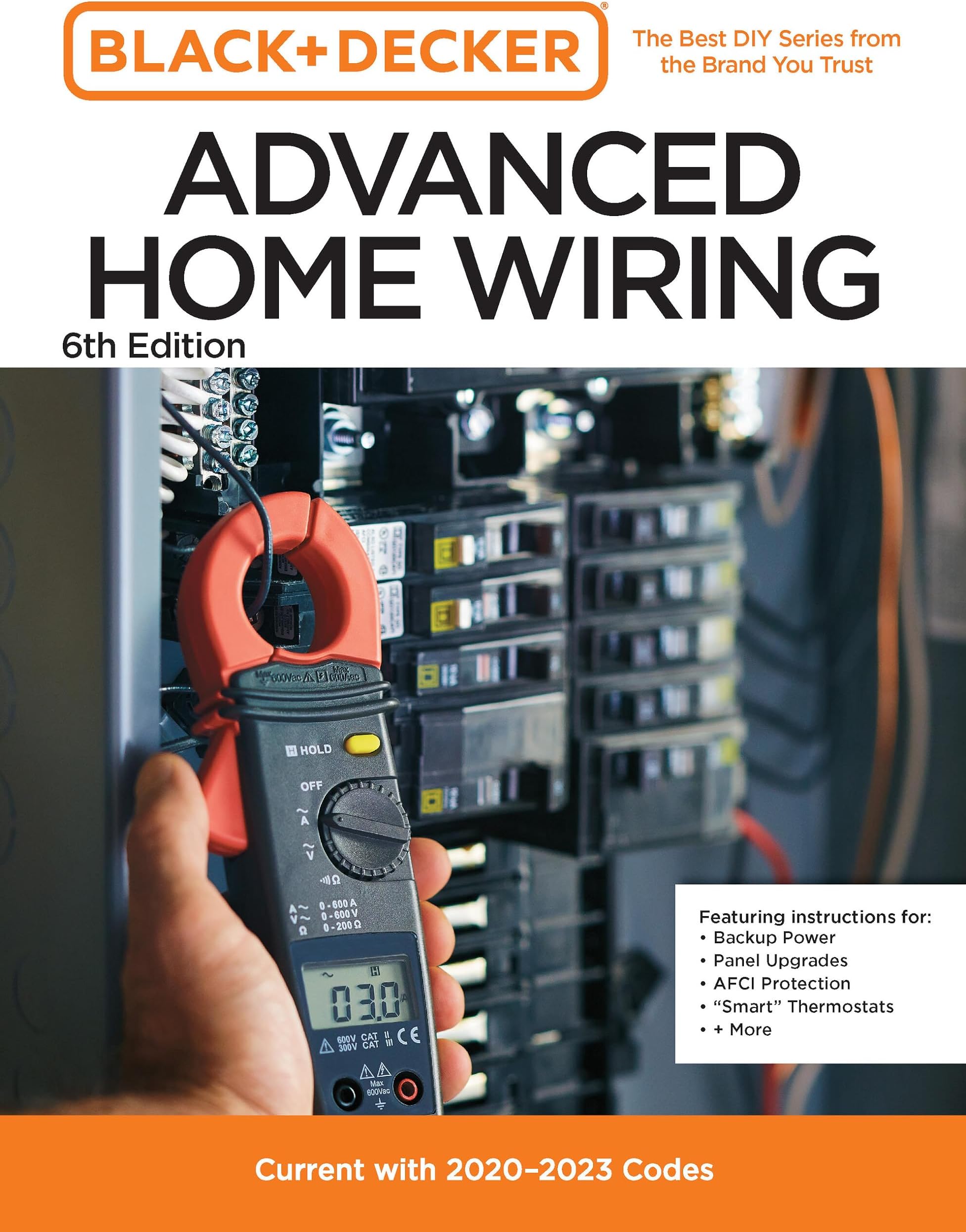 Black and Decker Advanced Home Wiring Updated 6th Edition: Current with 2023-2026 Codes - Featuring Instructions For: Backup Power, Panel Upgrades, ... (Black + Decker Home Improvement Library)