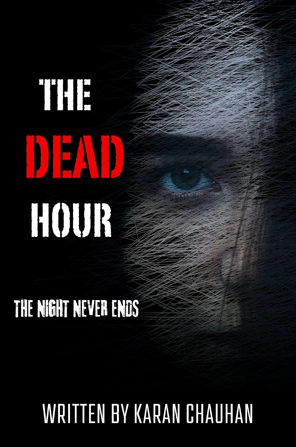 The Dead Hour The Night Never Ends A Totally Gripping
