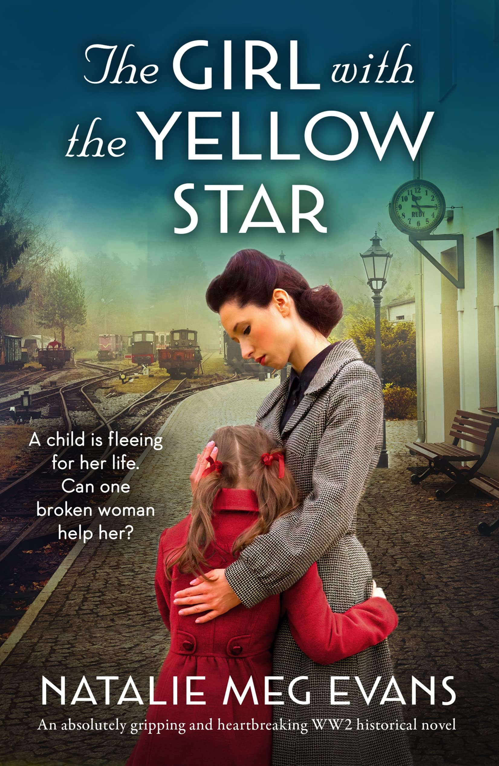 The Girl with the Yellow Star: An absolutely gripping and heartbreaking WW2 historical novel