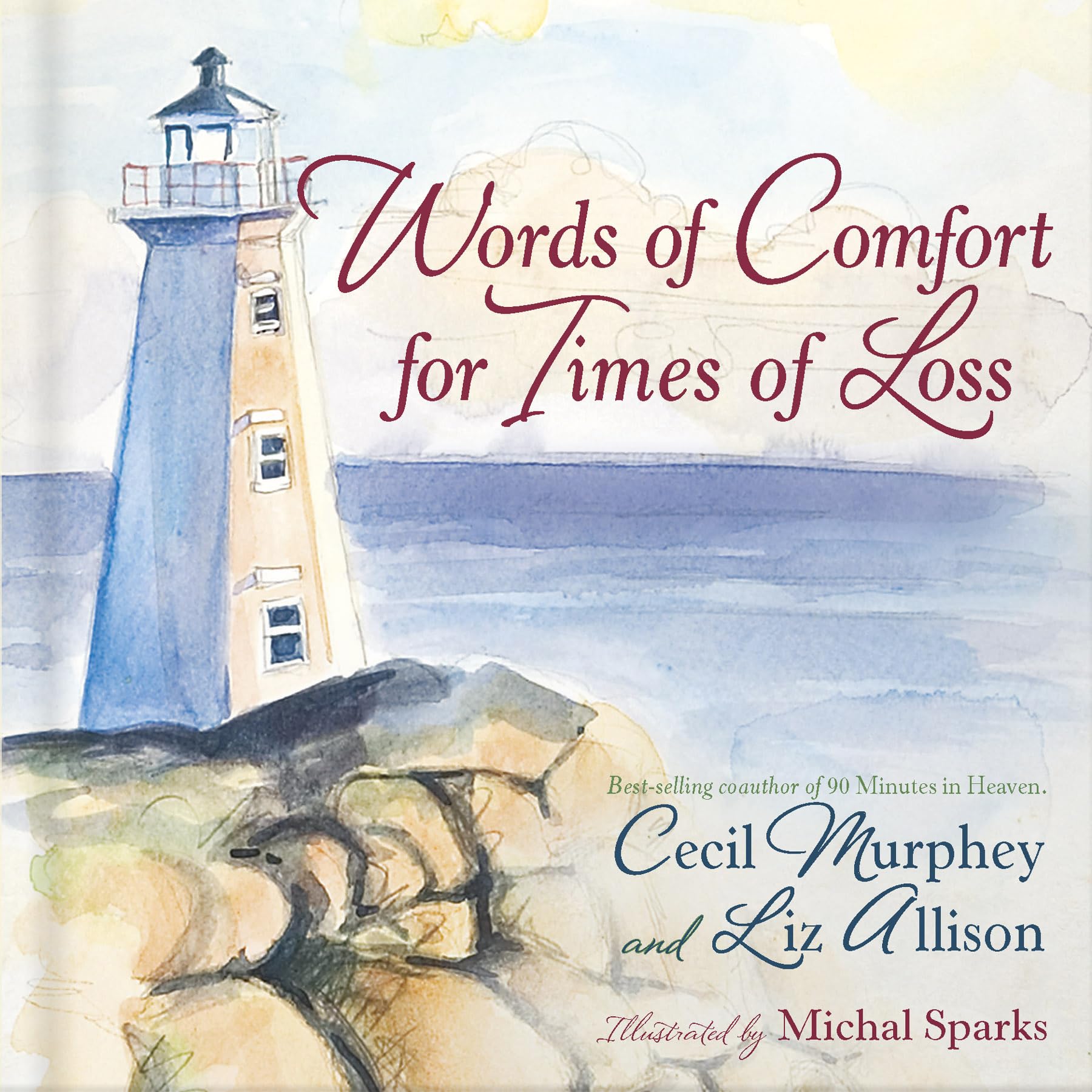 Words of Comfort for Times of Loss: Help and Hope When You're Grieving