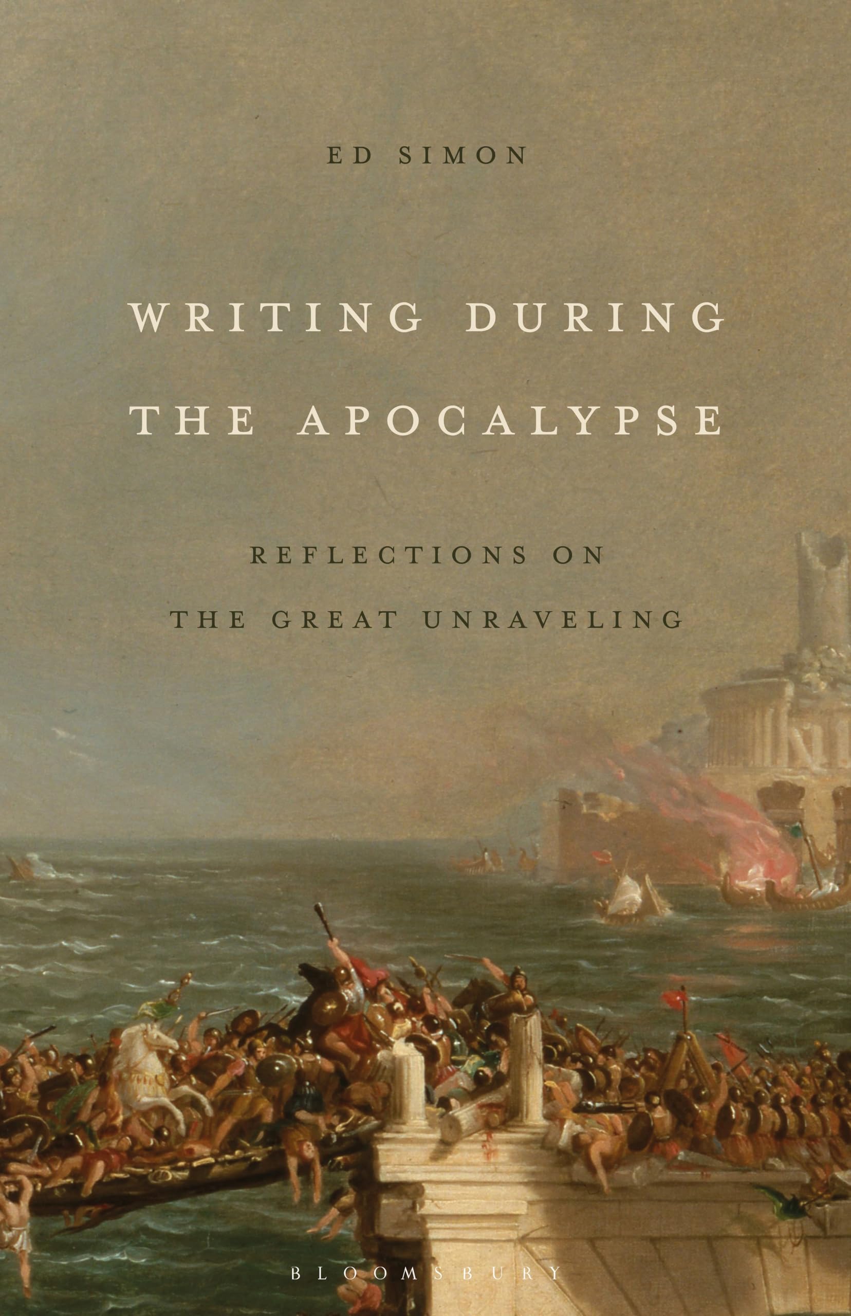 Writing During the Apocalypse : Reflections on the Great Unraveling