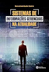 Sistemas de informações gerenciais na atualidade