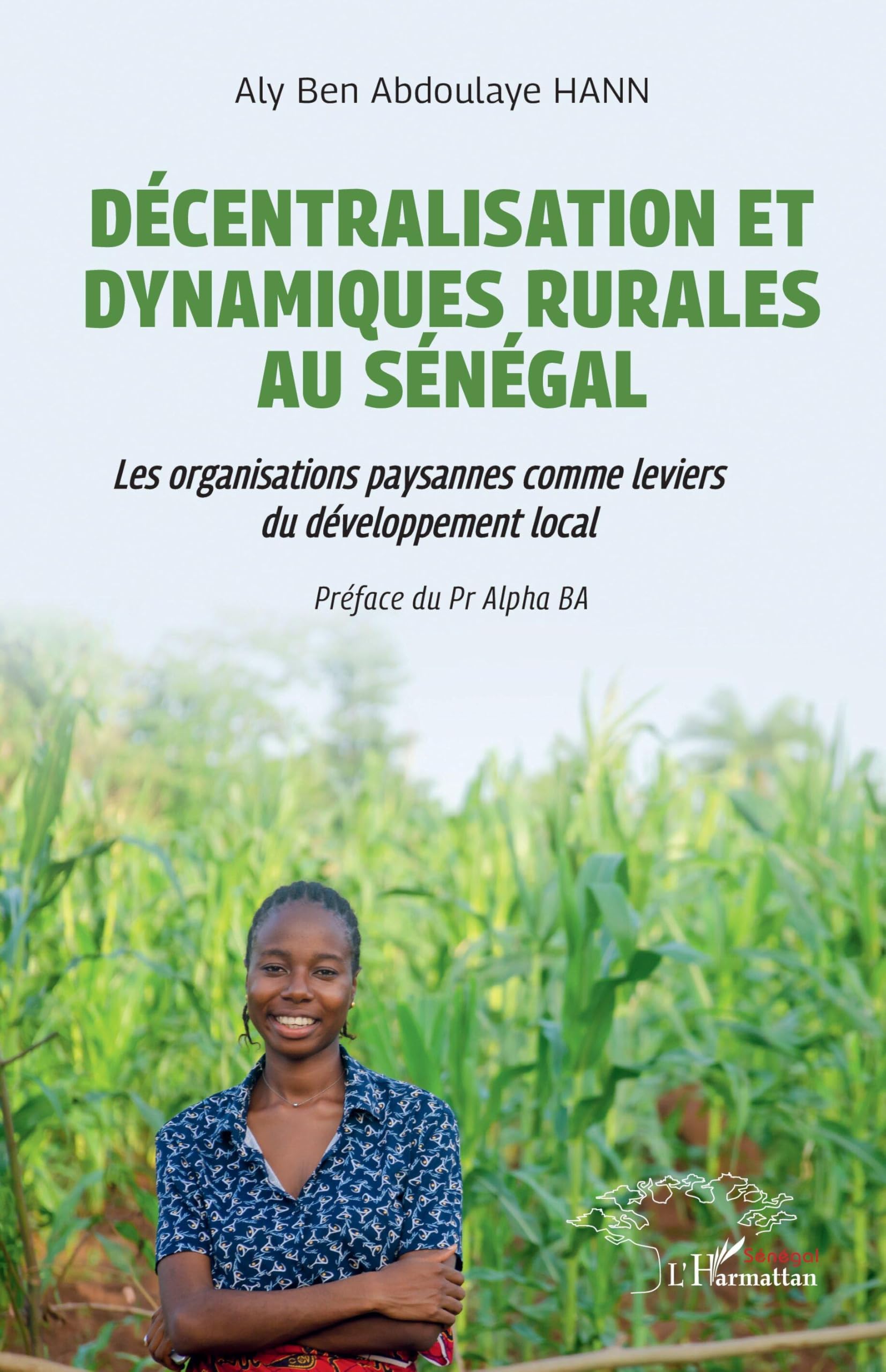 Décentralisation et dynamiques rurales au Sénégal: Les organisations paysannes comme leviers de développement local