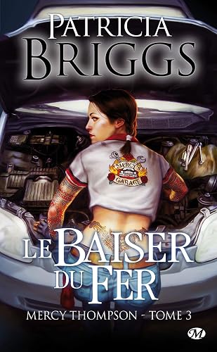 Mercy Thompson, Tome 3: Le Baiser du fer